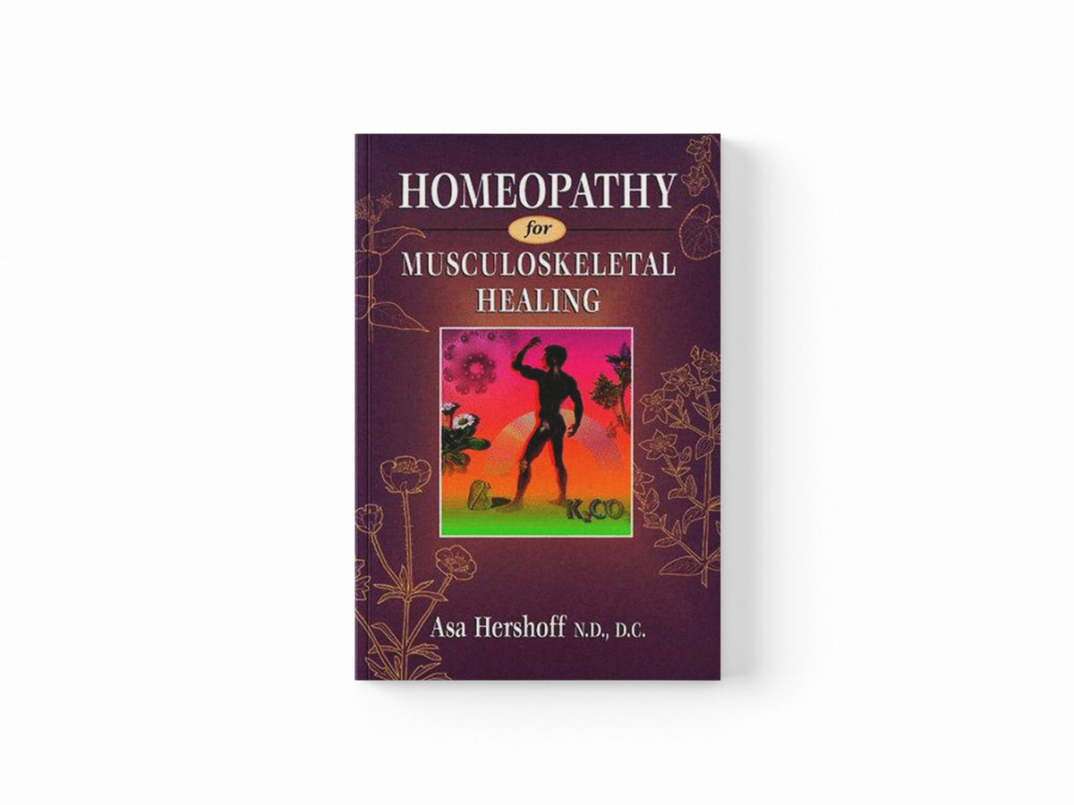 Homeopathy for Musculoskeletal Healing by Asa Hershoff; 9781556432378