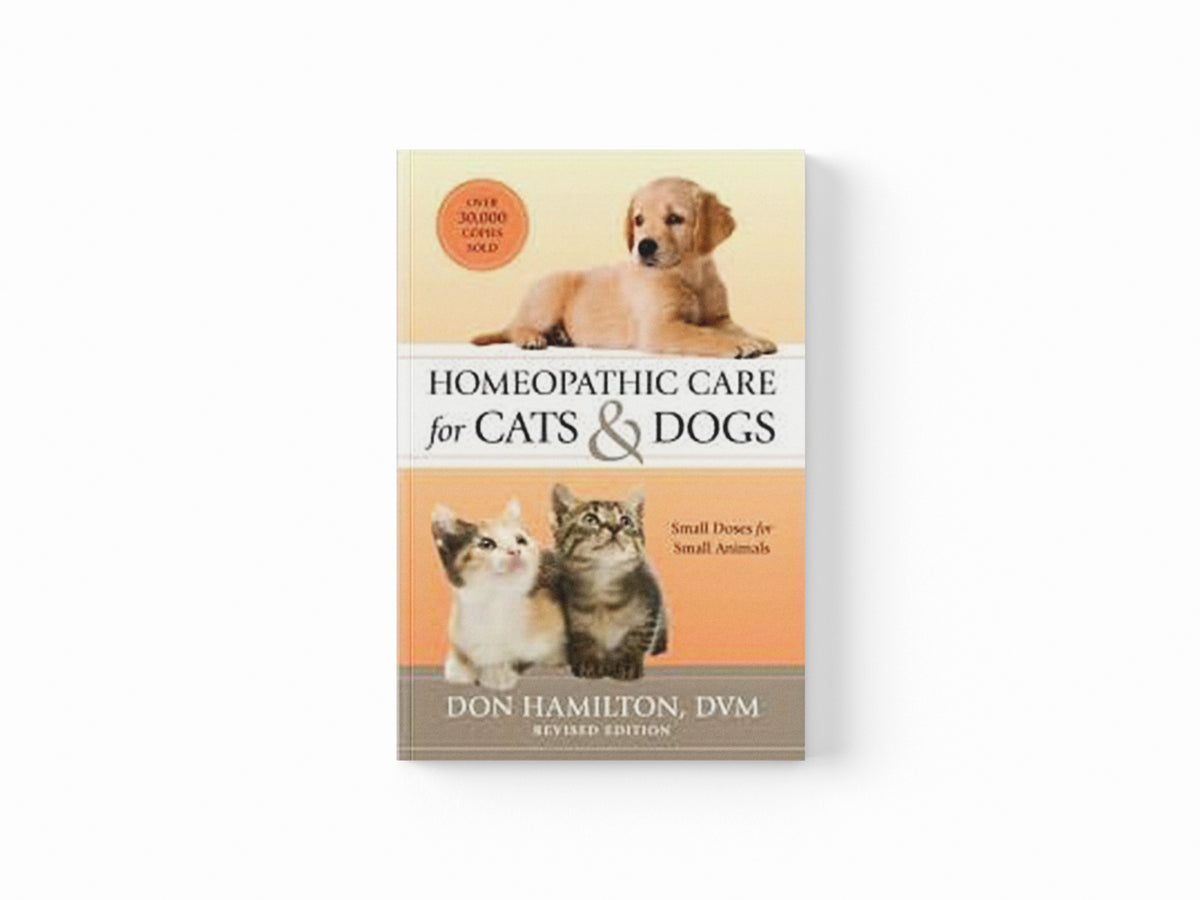 Homeopathic Care for Cats and Dogs, Revised Edition by Don Hamilton; 9781556439353