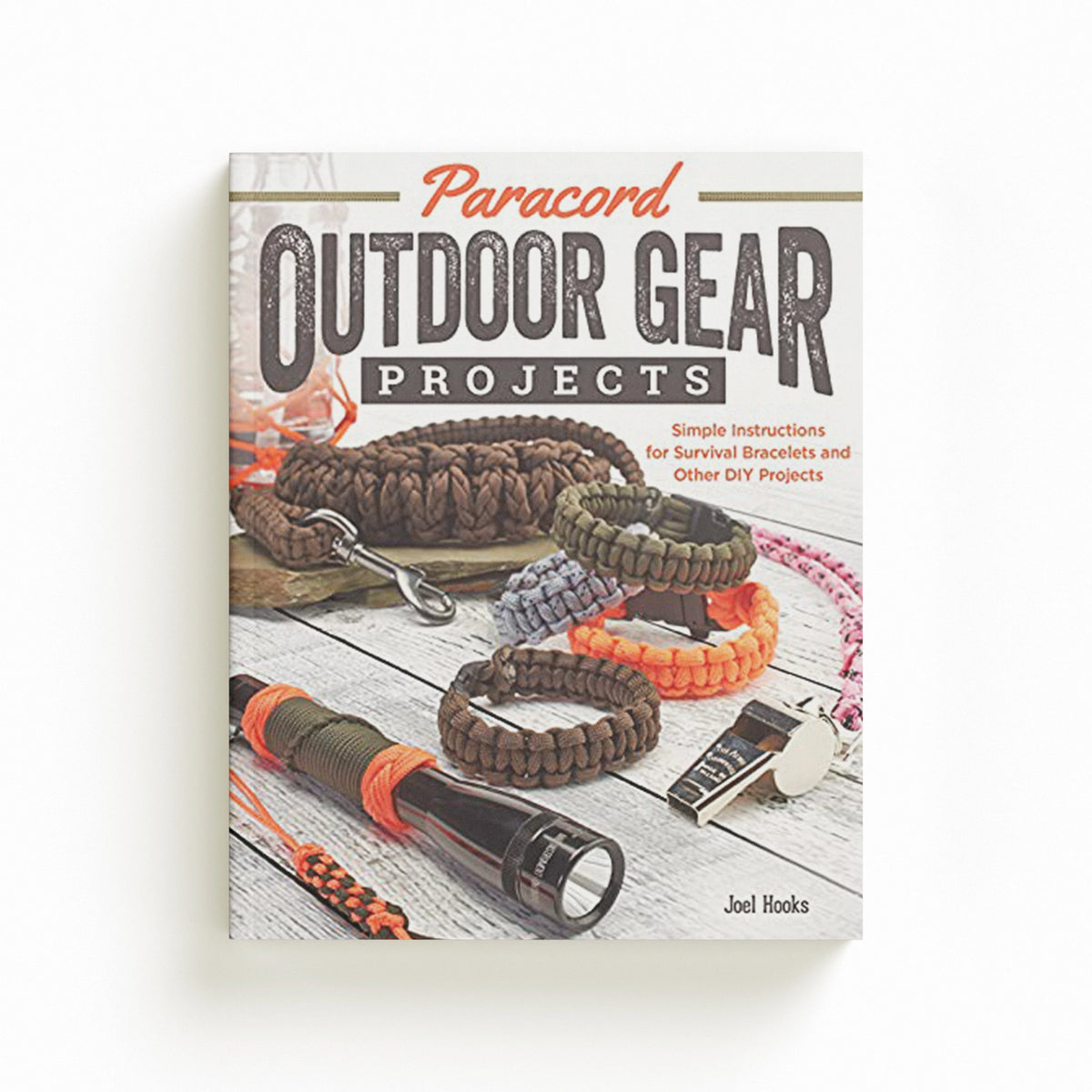Paracord Outdoor Gear Projects by Joel Hooks; Pepperell Braiding Company; 9781565238466