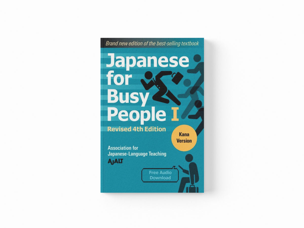 Japanese for Busy People 1 - Kana Edition: Revised 4th Edition
