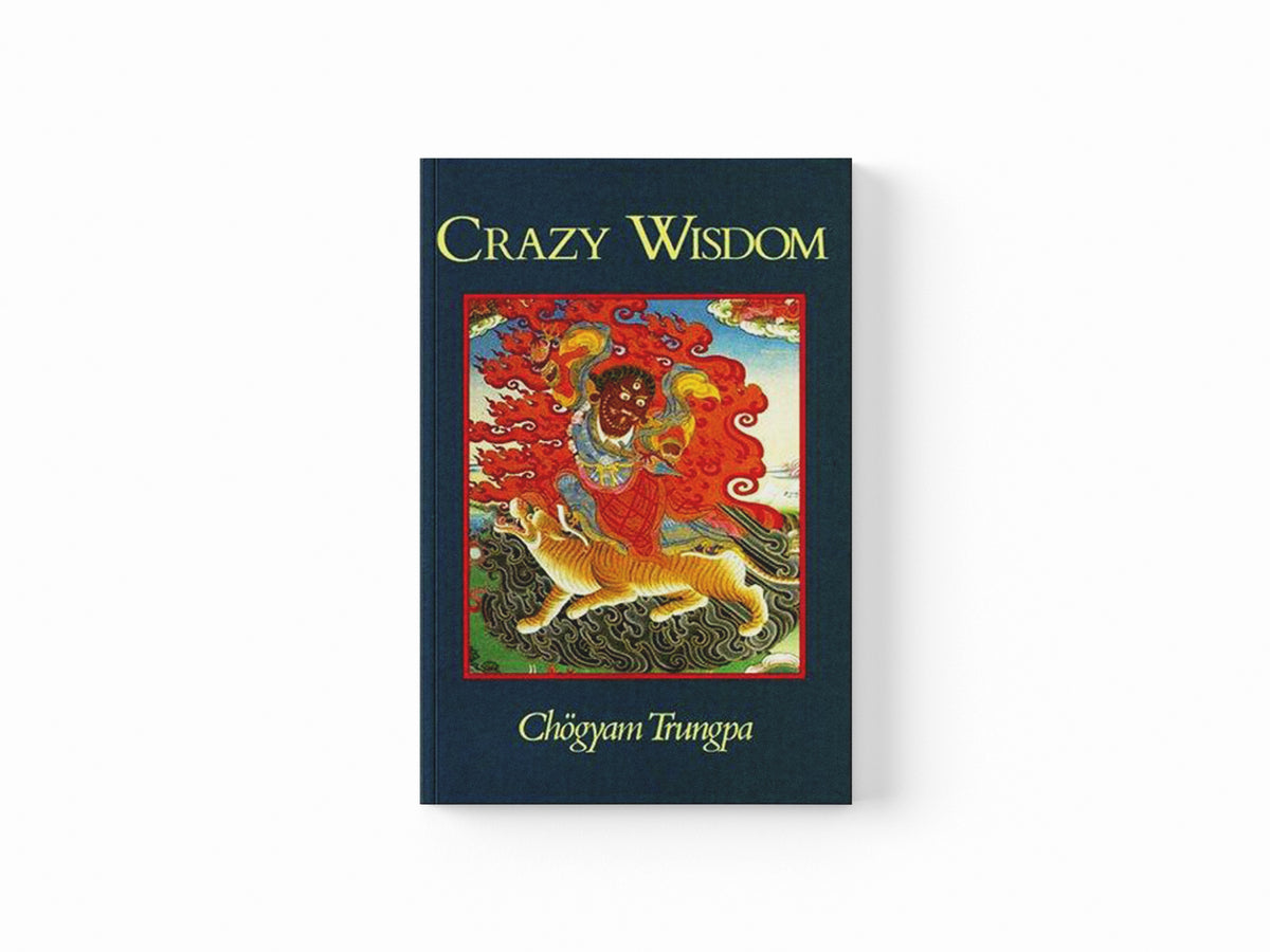 Crazy Wisdom by Chogyam Trungpa; 9781570628948