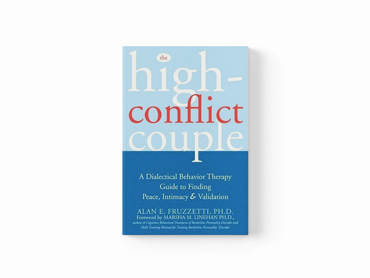 The High-Conflict Couple by Alan E. Fruzetti; 9781572244504