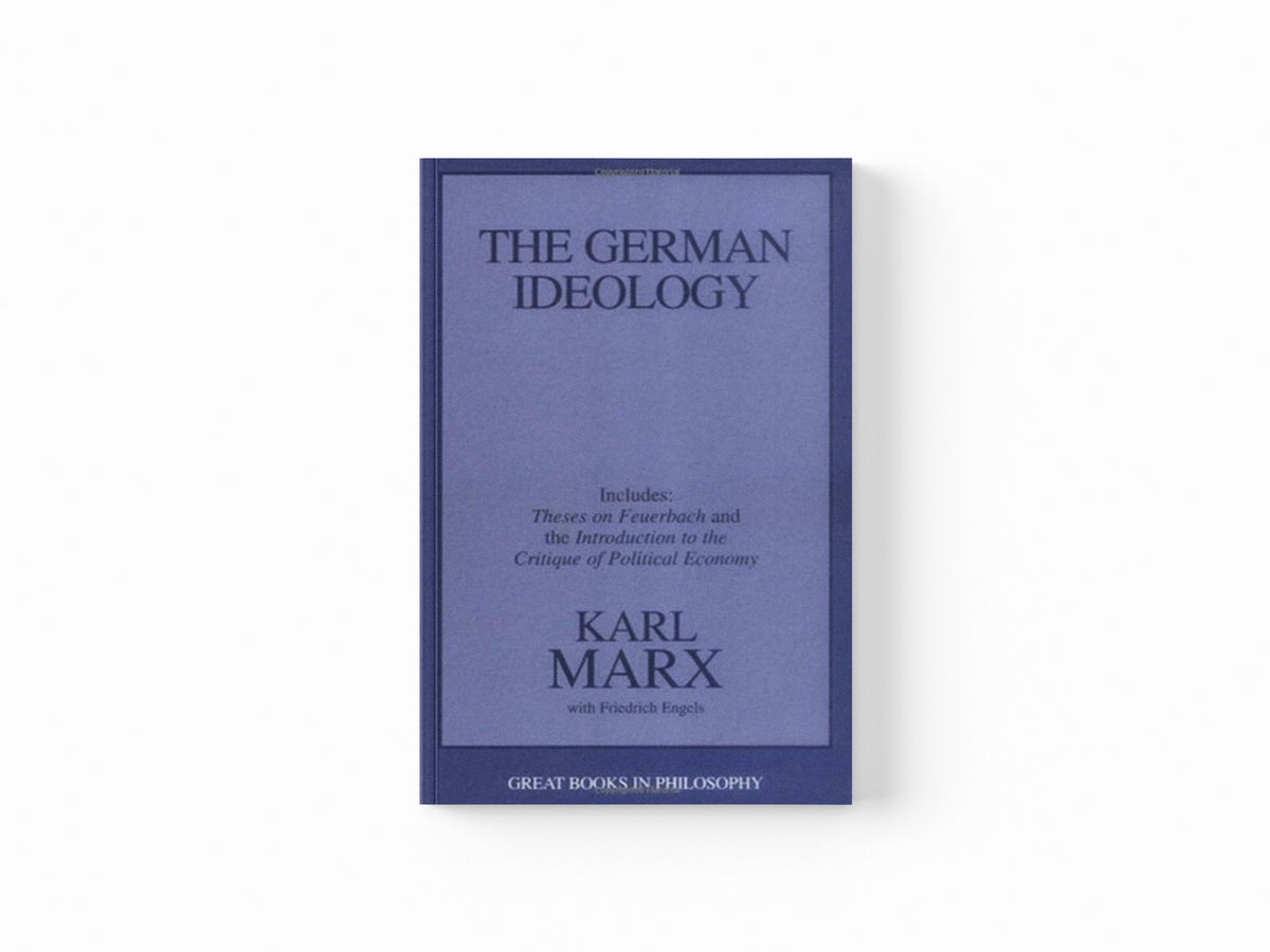 The German Ideology by Friedrich Engels; Karl Marx; 9781573922586