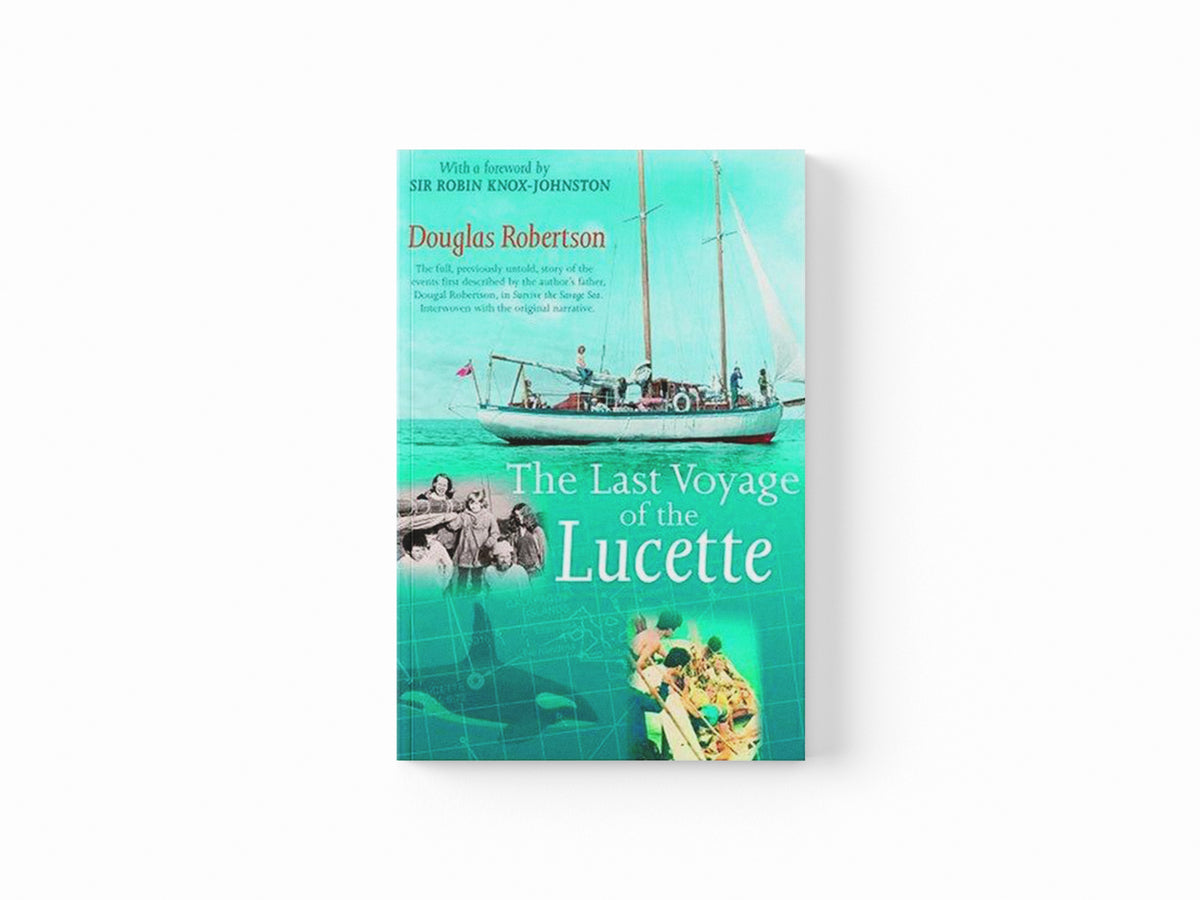 Last Voyage of the Lucette by Robertson, Douglas; 9781574092066