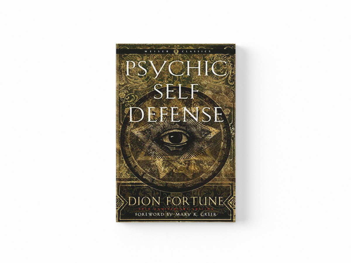 Psychic Self-Defense by Dion Fortune; 9781578637317