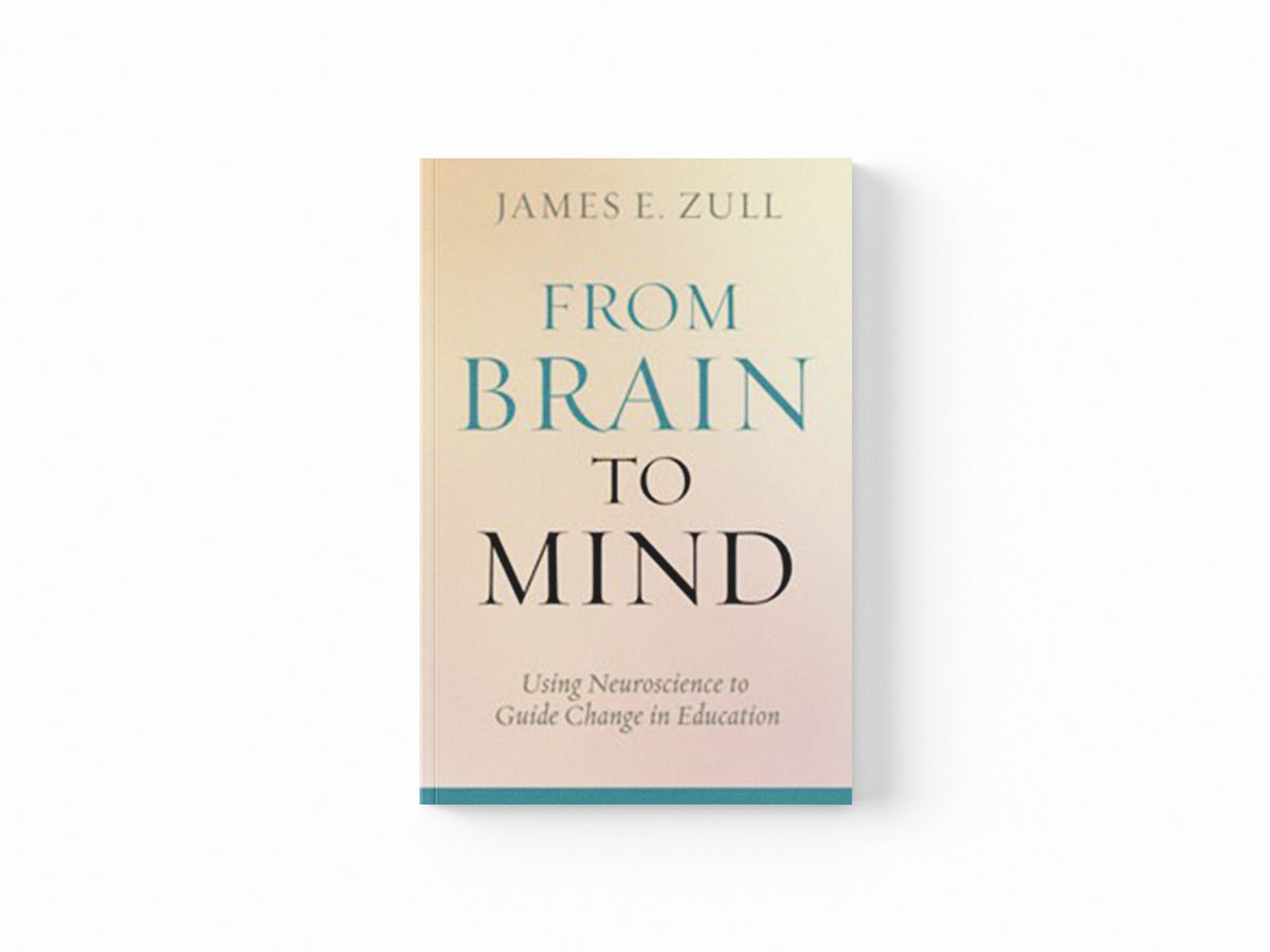 From Brain to Mind by James E. Zull; 9781579224622