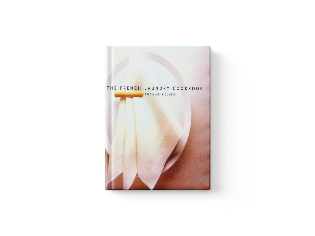 The French Laundry Cookbook by Deborah Jones; Thomas Keller; 9781579651268