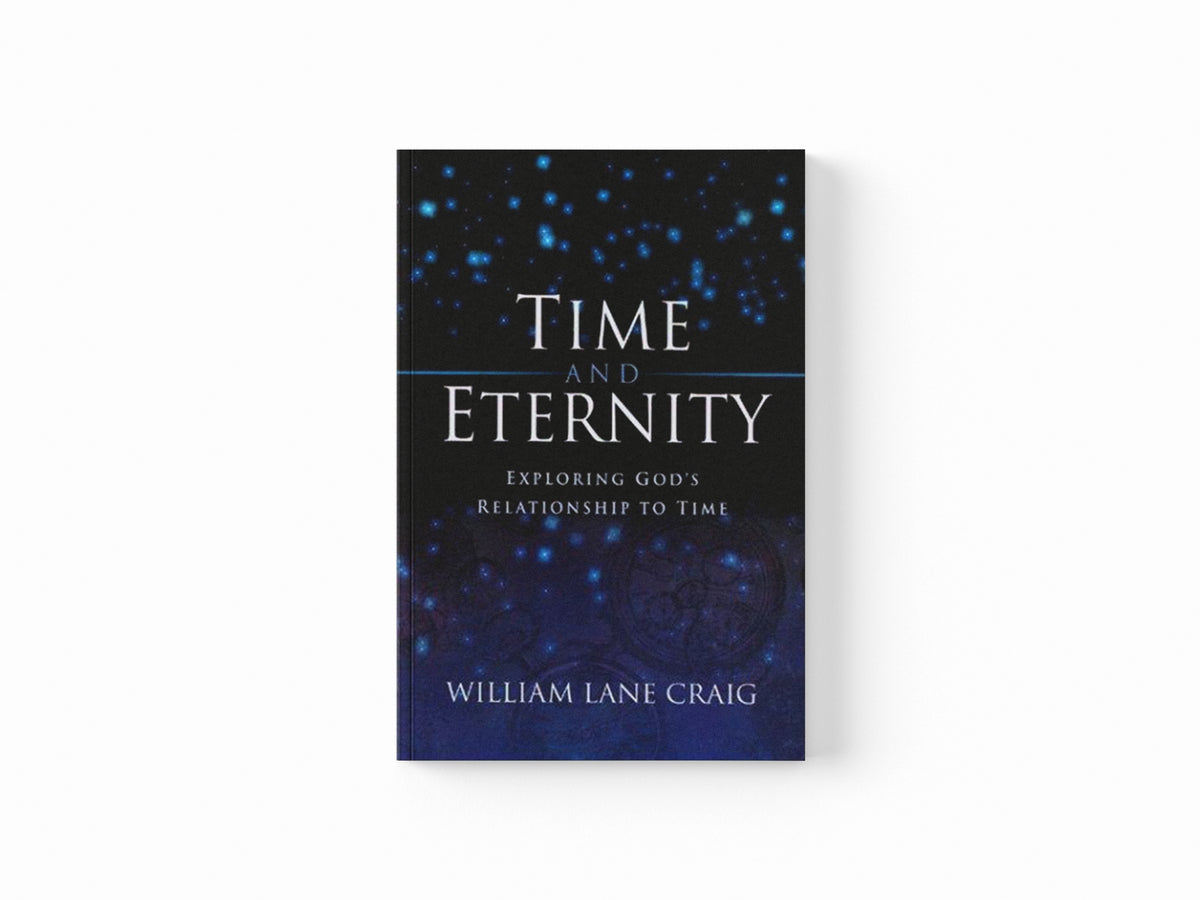 Time and Eternity by William Lane Craig; 9781581342413