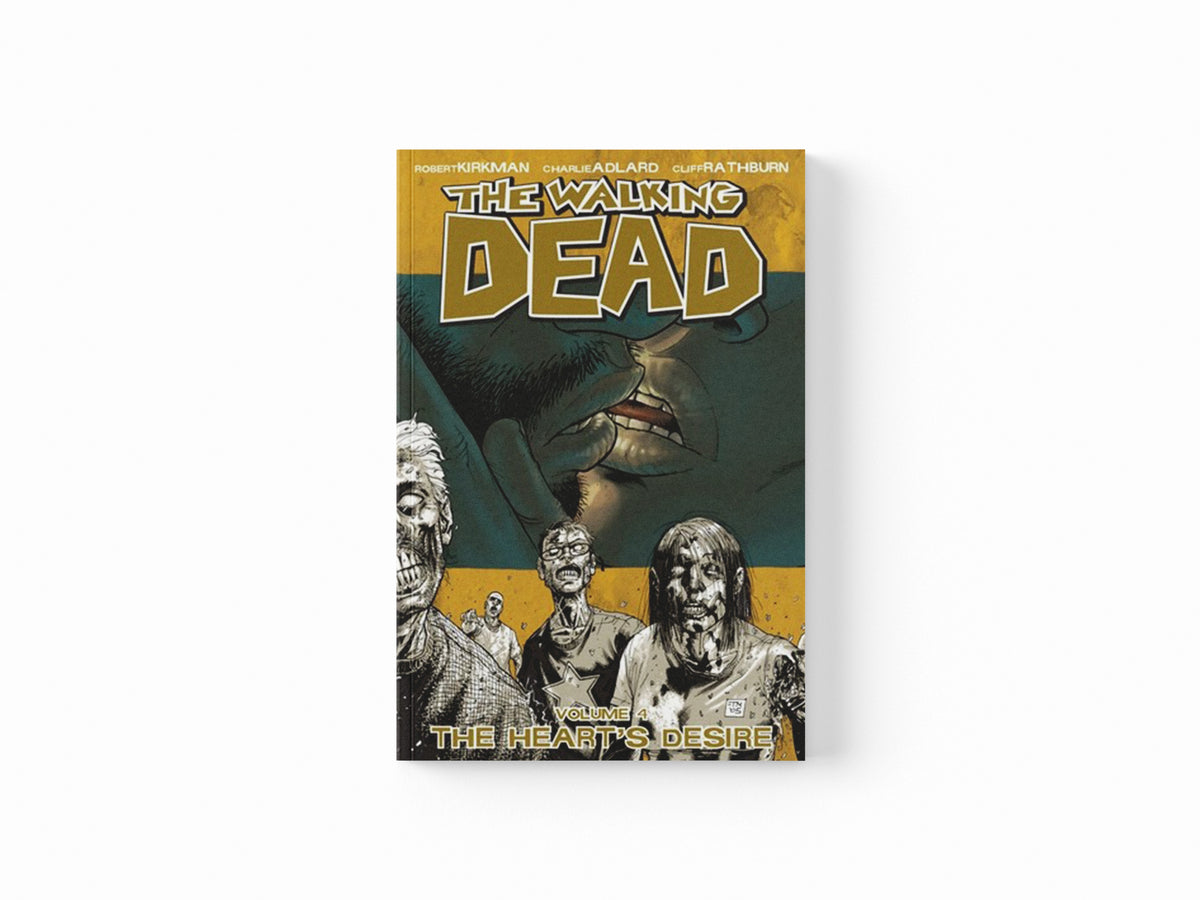 The Walking Dead Volume 4: The Heart's Desire by Robert Kirkman; 9781582405308