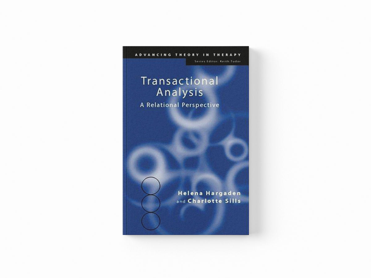 Transactional Analysis by Charlotte Sills; Helena Hargaden; 9781583911204