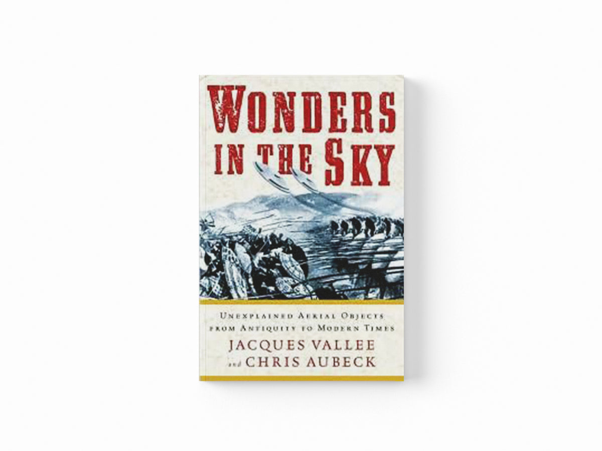 Wonders in the Sky by Chris Aubeck; Jacques Vallee; 9781585428205