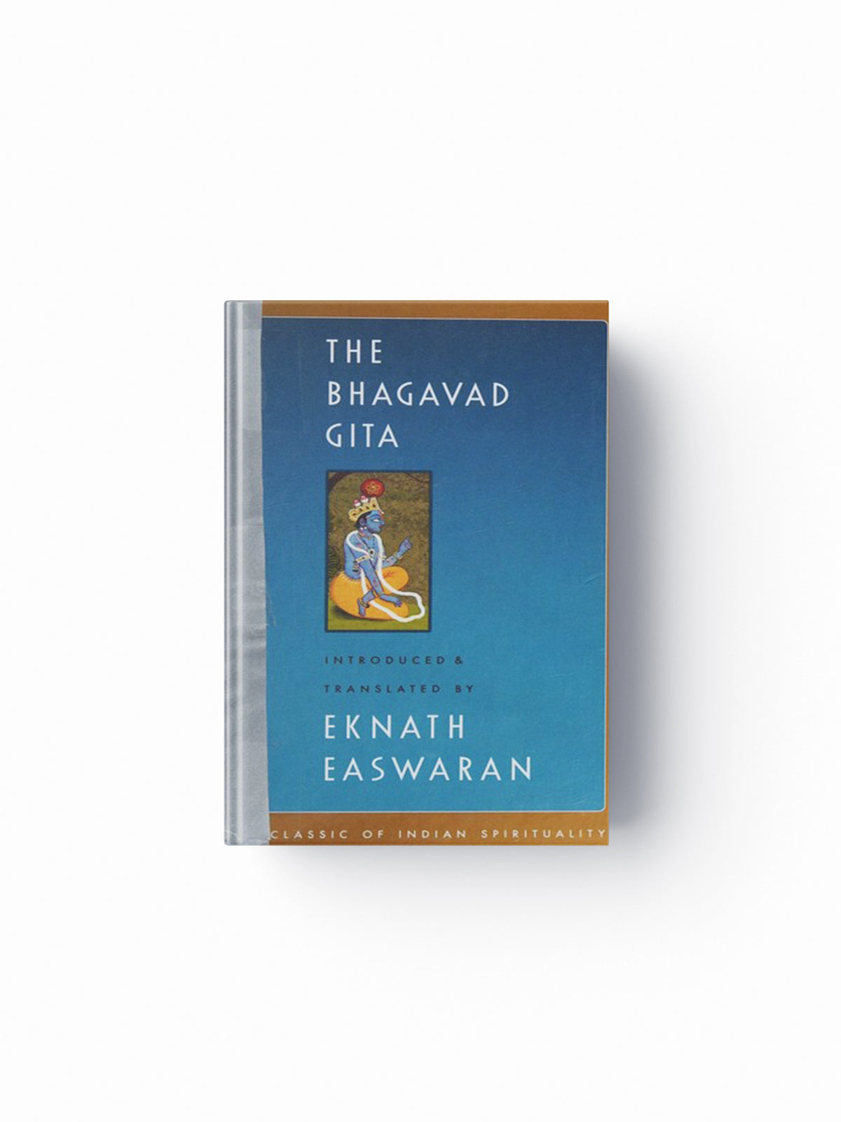 The Bhagavad Gita by Eknath Easwaran; 9781586381301