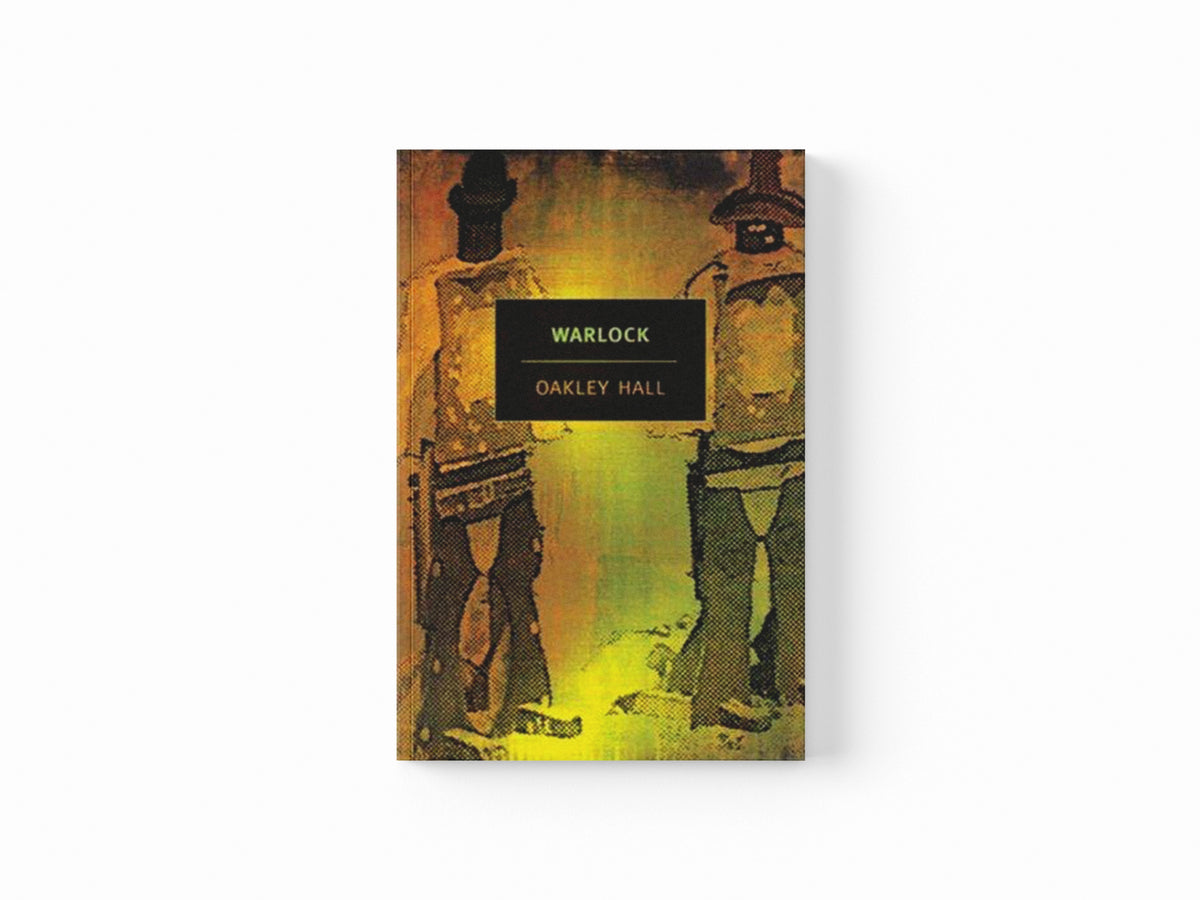 Warlock by Oakley Hall; 9781590171615