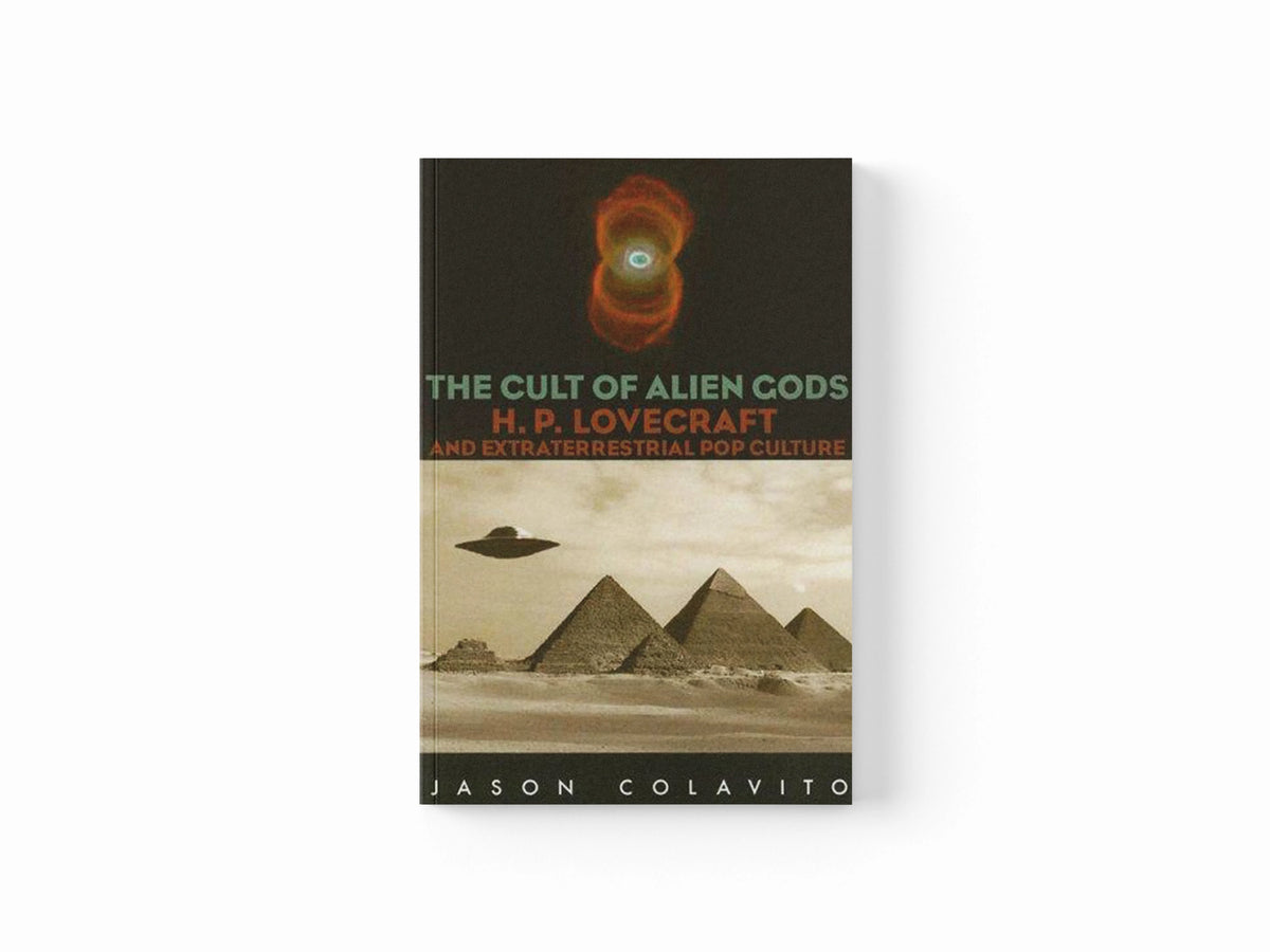 The Cult of Alien Gods by Colavito, Jason; 9781591023524