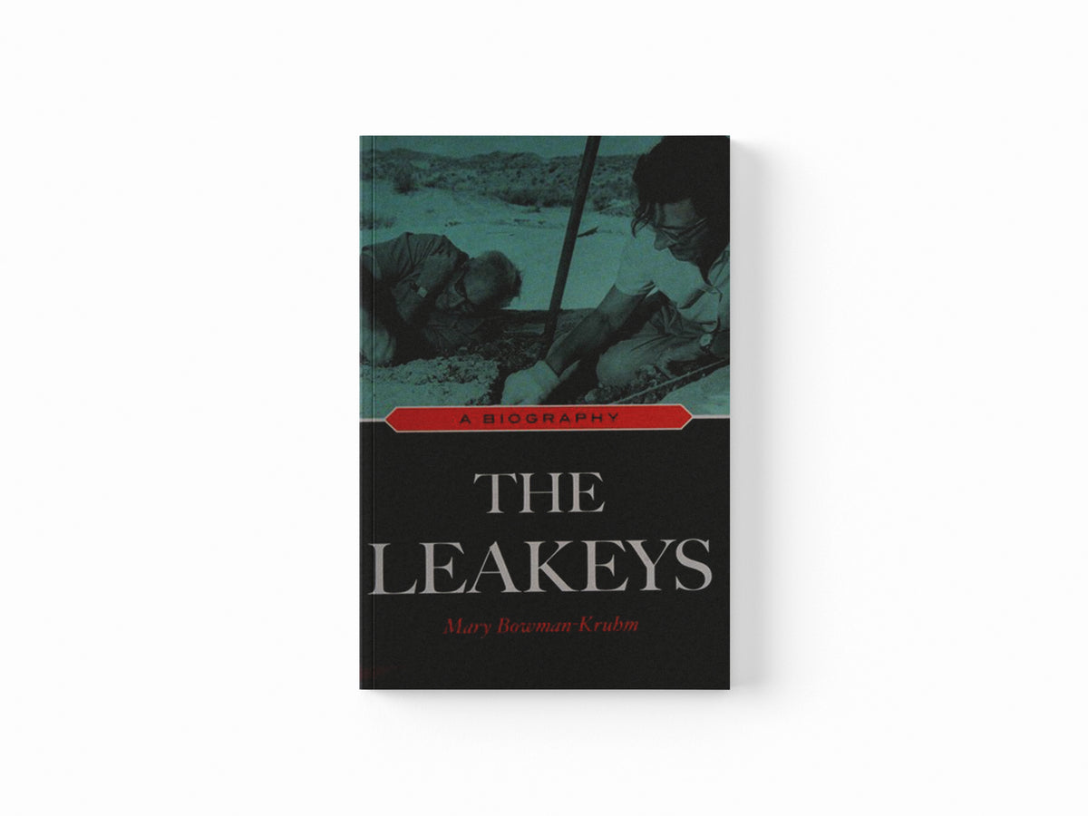 The Leakeys by Mary Bowman-Kruhm; 9781591027614