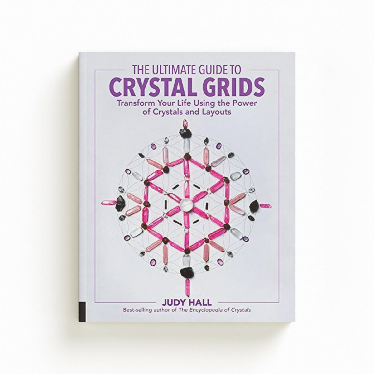 The Ultimate Guide to Crystal Grids by Judy Hall; 9781592337811