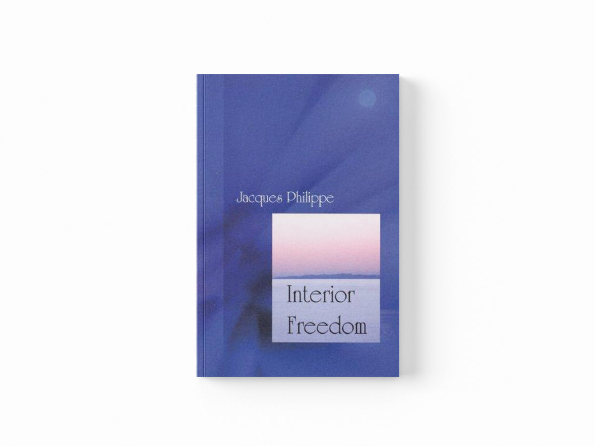 Interior Freedom by Fr. Jacques Philippe; 9781594170522