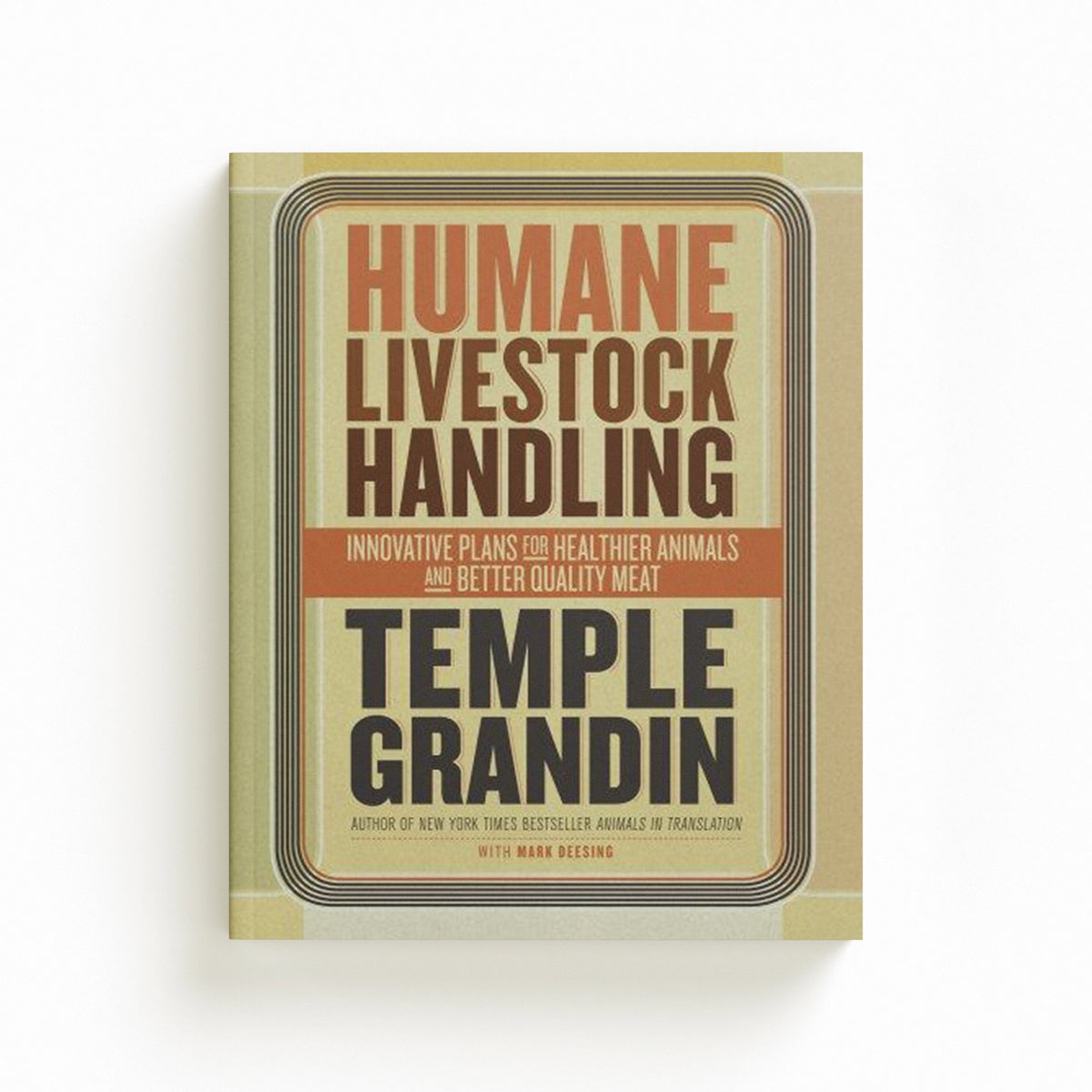 Humane Livestock Handling by Temple Grandin; 9781603420280