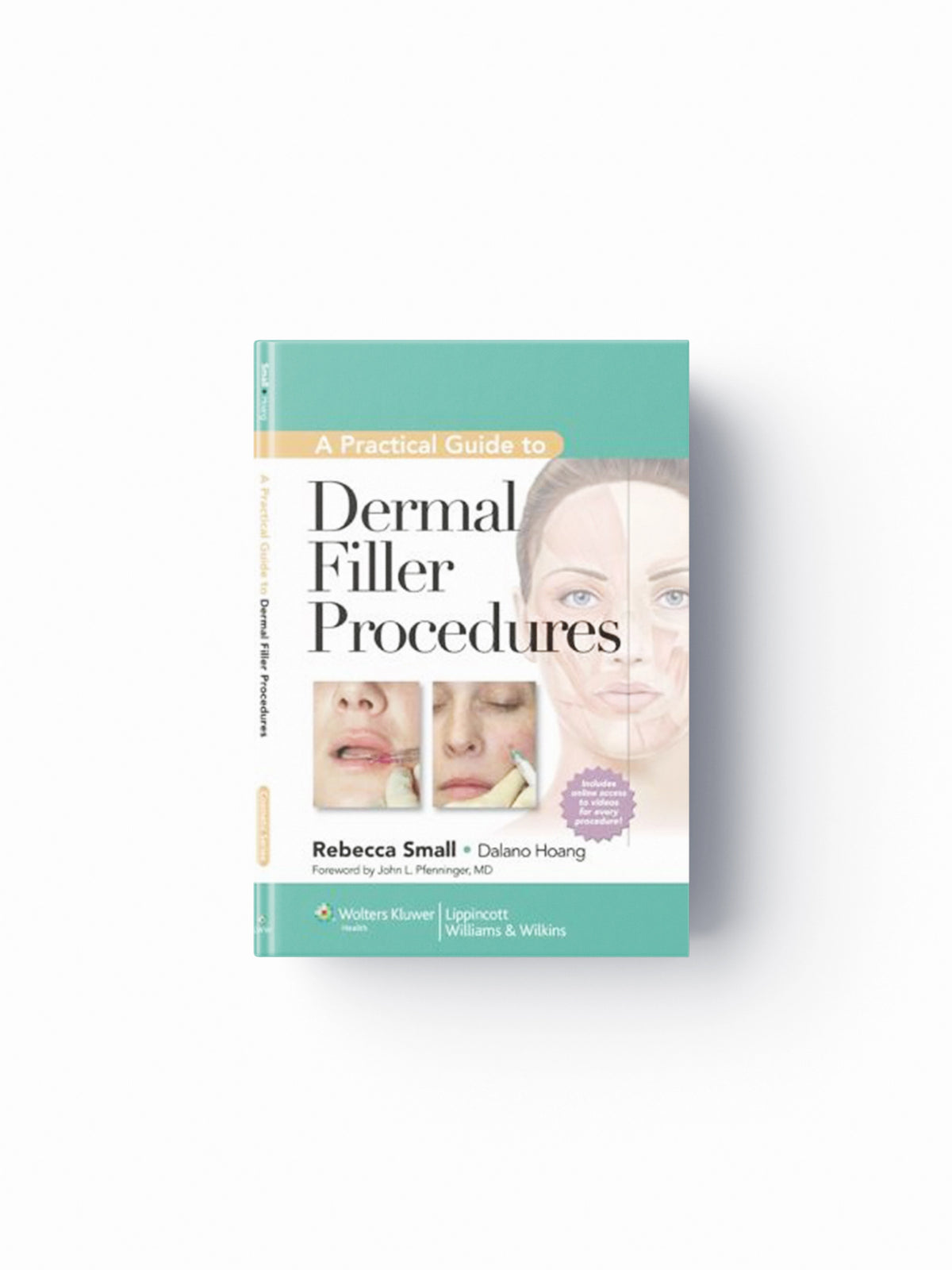 A Practical Guide to Dermal Filler Procedures; 9781609131487