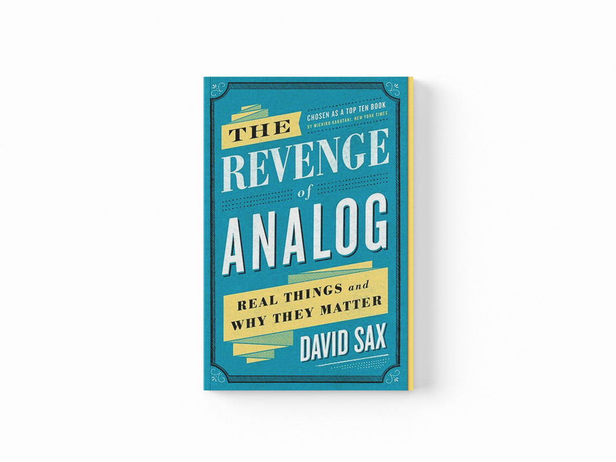 The Revenge of Analog by David Sax; 9781610398213