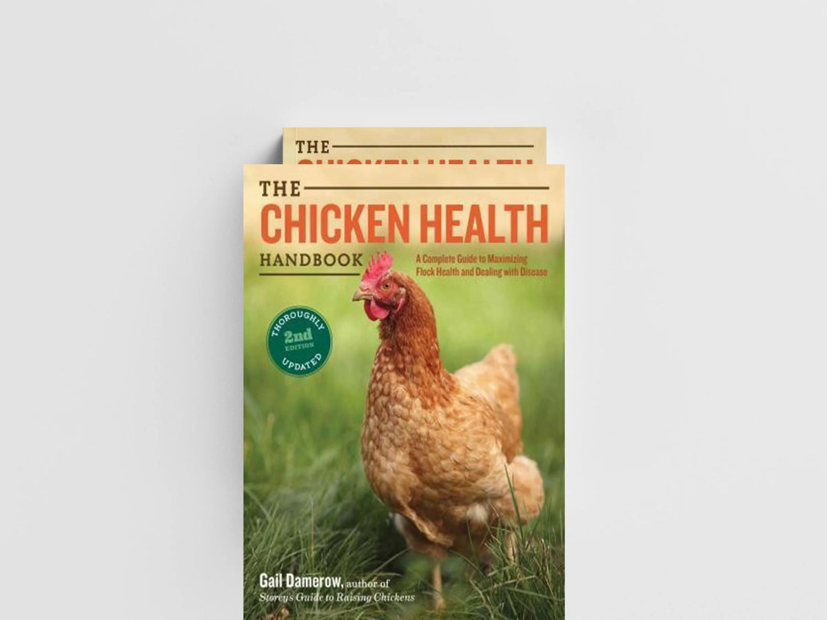 The Chicken Health Handbook, 2nd Edition by Gail Damerow; 9781612120133