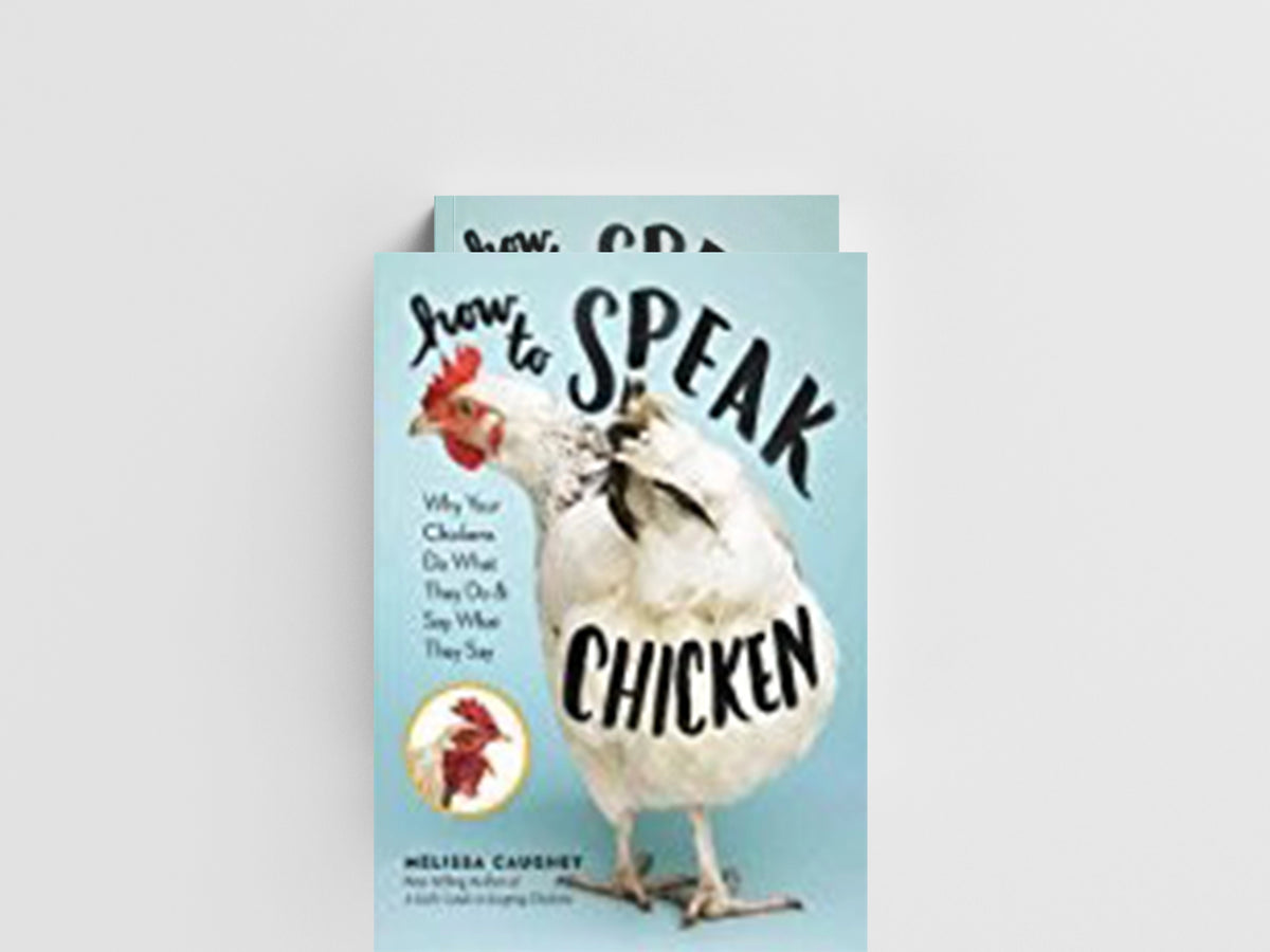 How to Speak Chicken by Melissa Caughey; 9781612129112