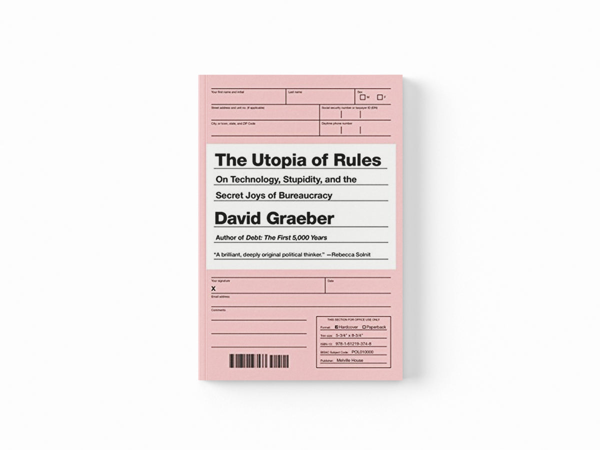 The Utopia of Rules by David Graeber; 9781612195186