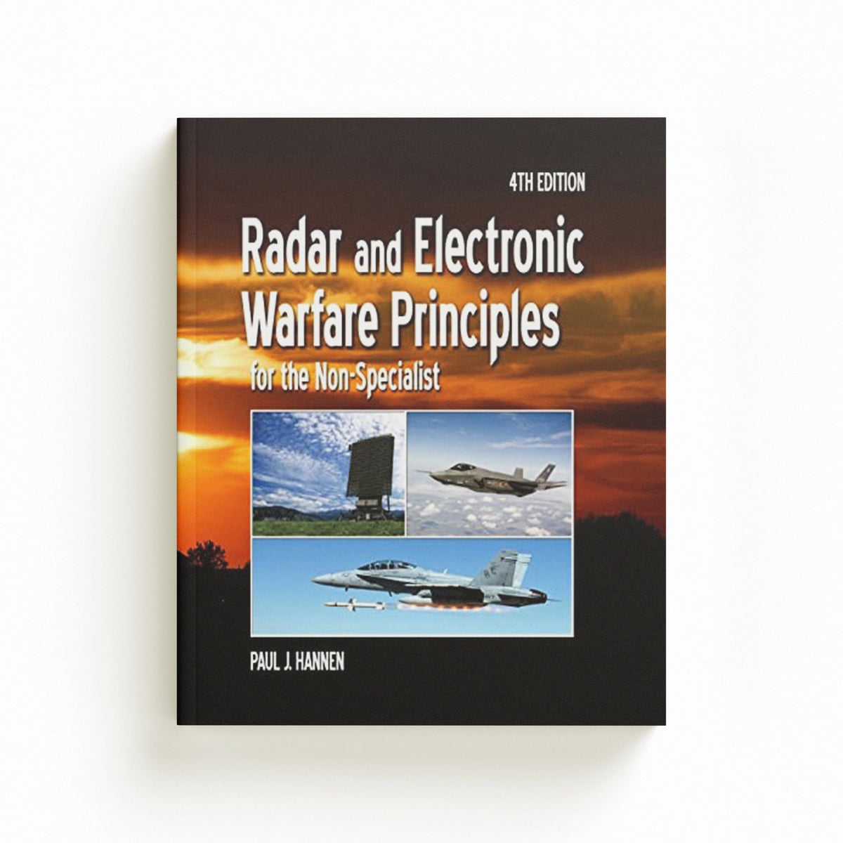 Radar and Electronic Warfare Principles for the Non-Specialist by Paul  Hannen; 9781613530115