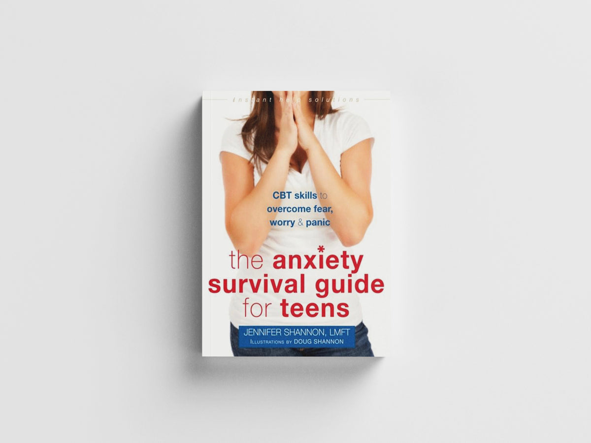 Anxiety Survival Guide for Teens