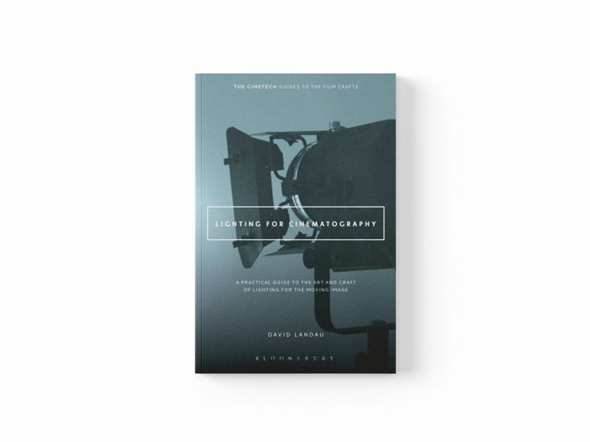 Lighting for Cinematography by David  Landau; 9781628926927