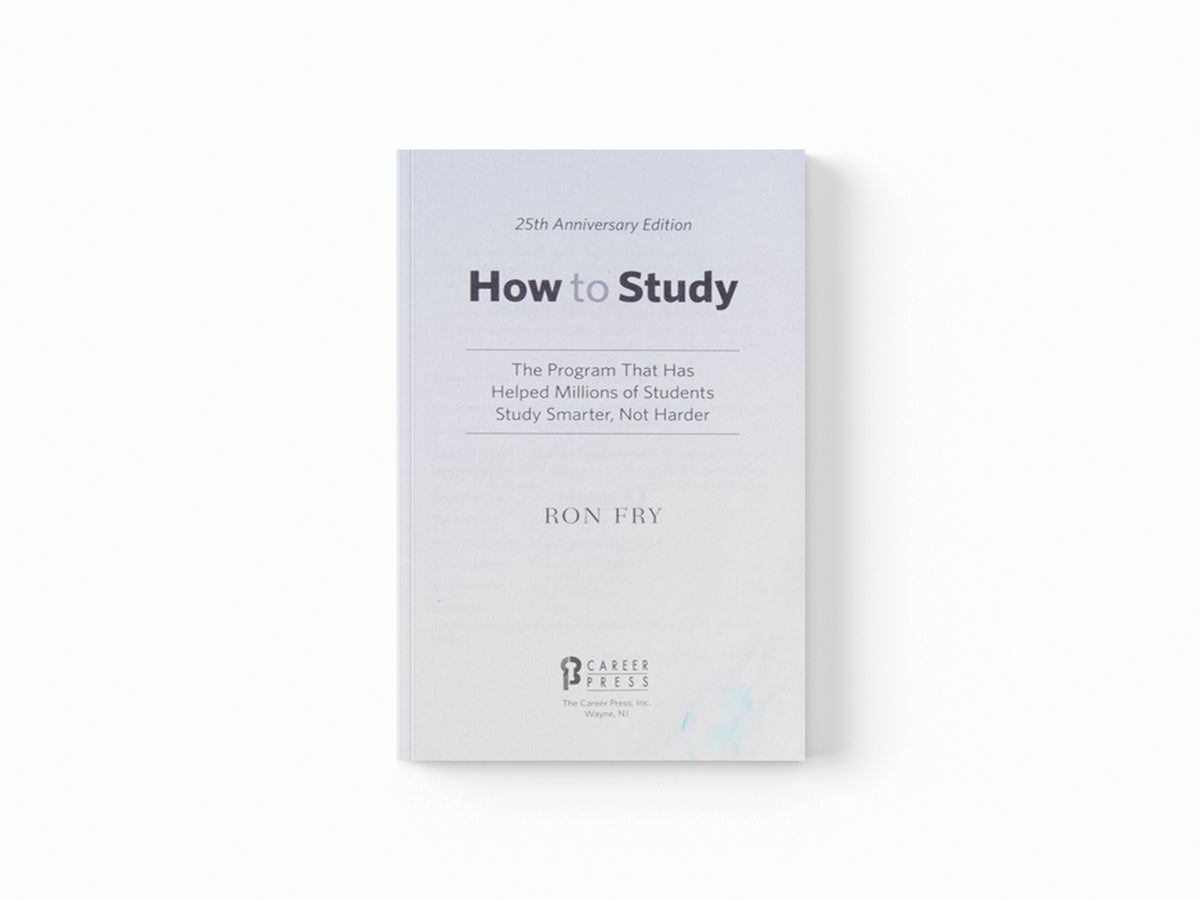 How to Study, 25th Anniversary Edition by Ron Fry; 9781632650337