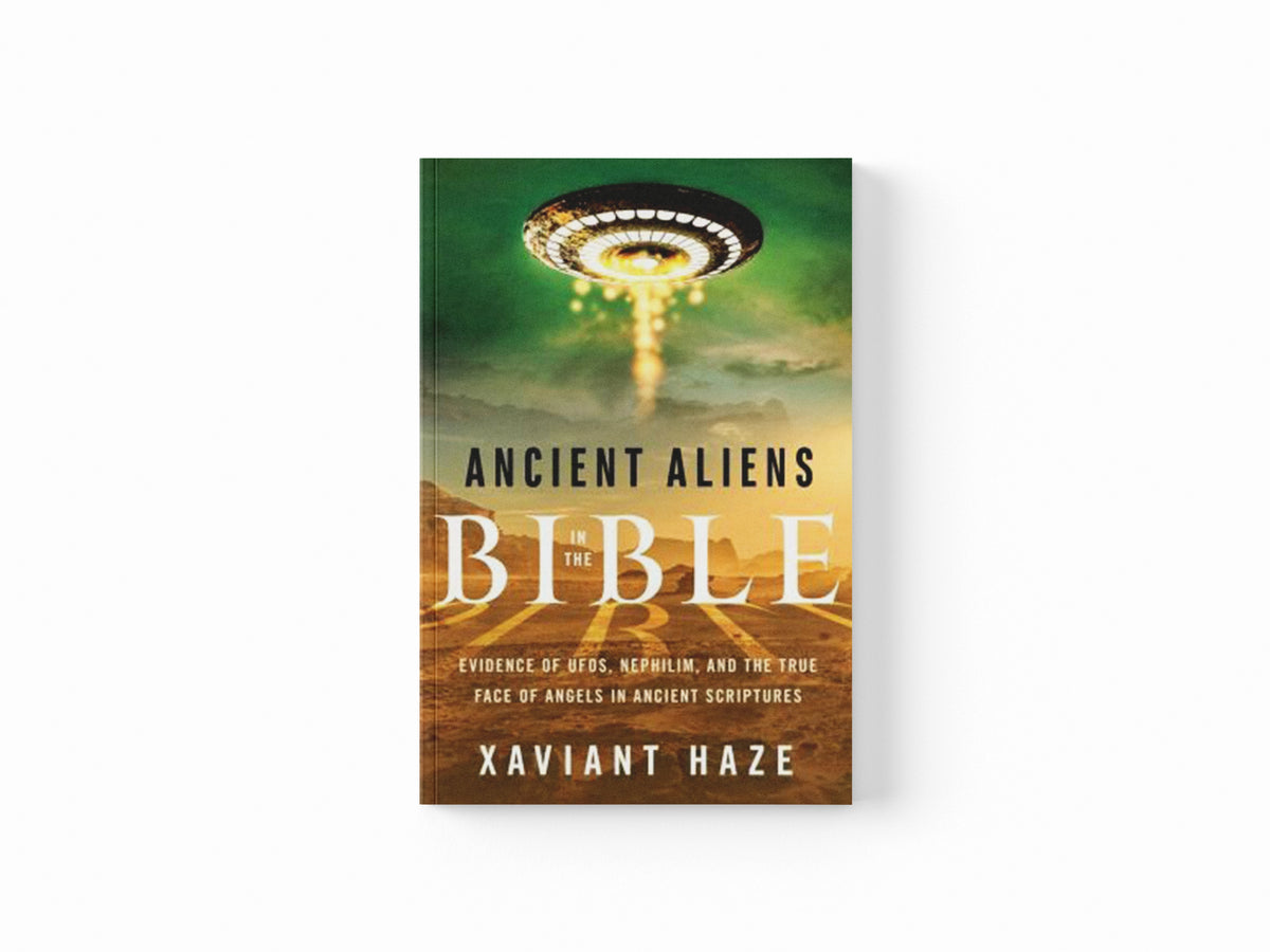 Ancient Aliens in the Bible by Xaviant Haze; 9781632651150