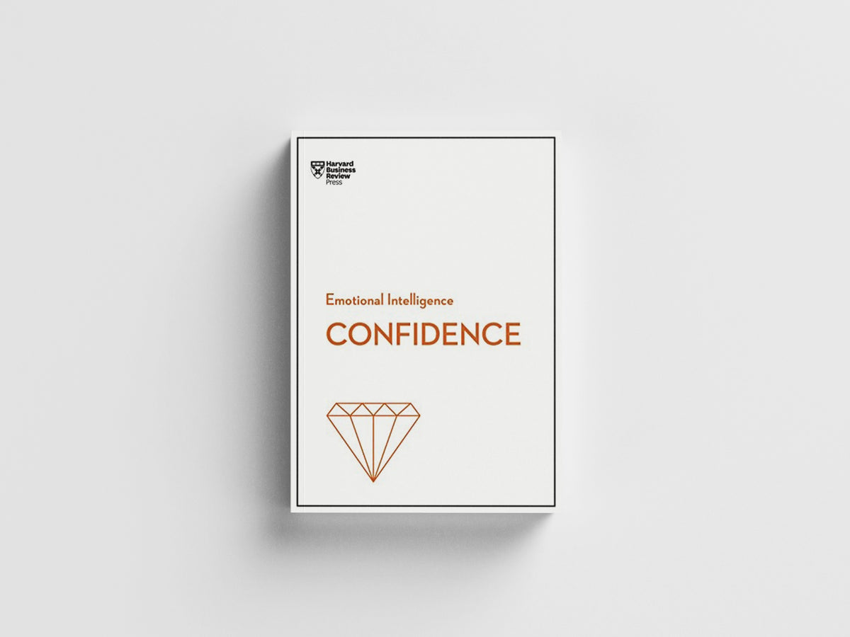 Confidence (HBR Emotional Intelligence Series) by Amy Jen Su; Tomas Chamorro-Premuzic; Rosabeth Moss Kanter; Peter Bregman; Harvard Business Review; 9781633696648