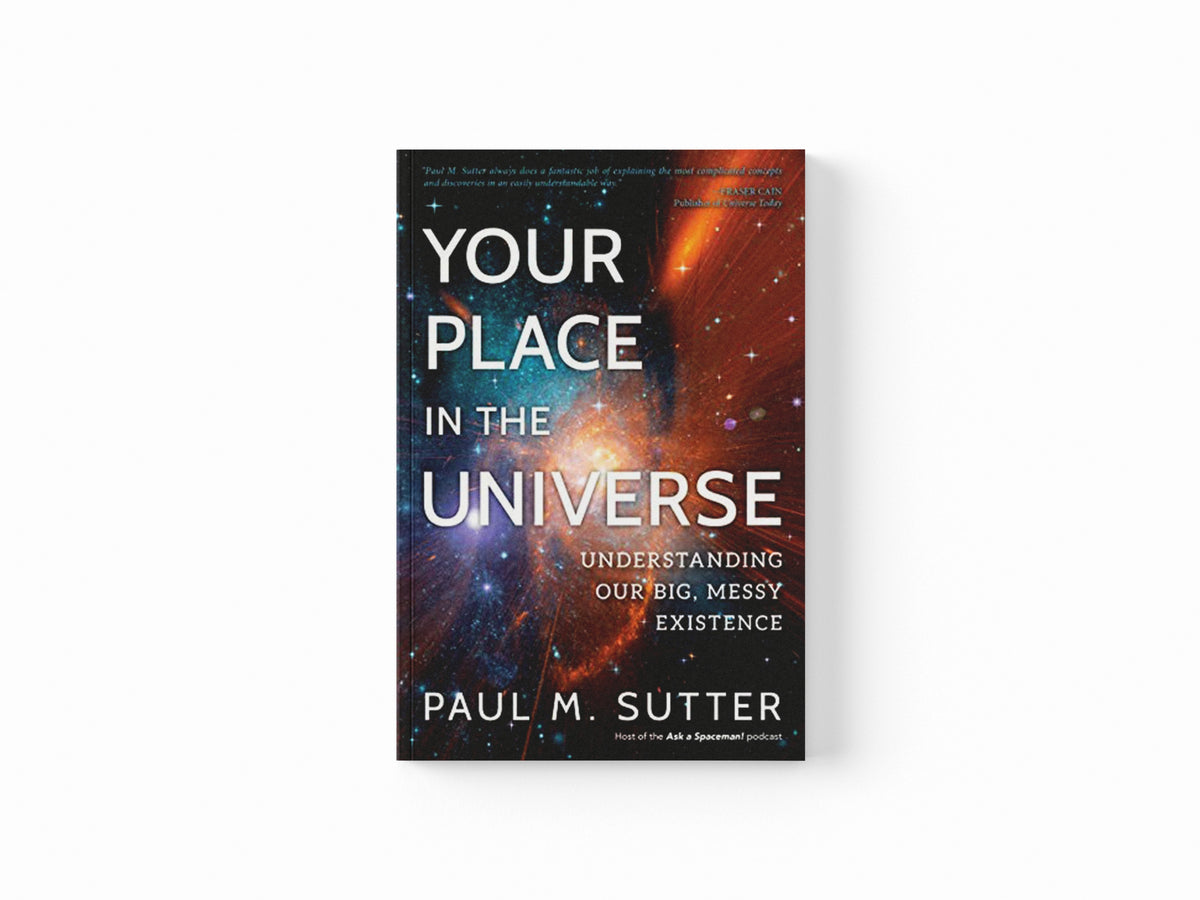 Your Place in the Universe by Paul M. Sutter; 9781633886636