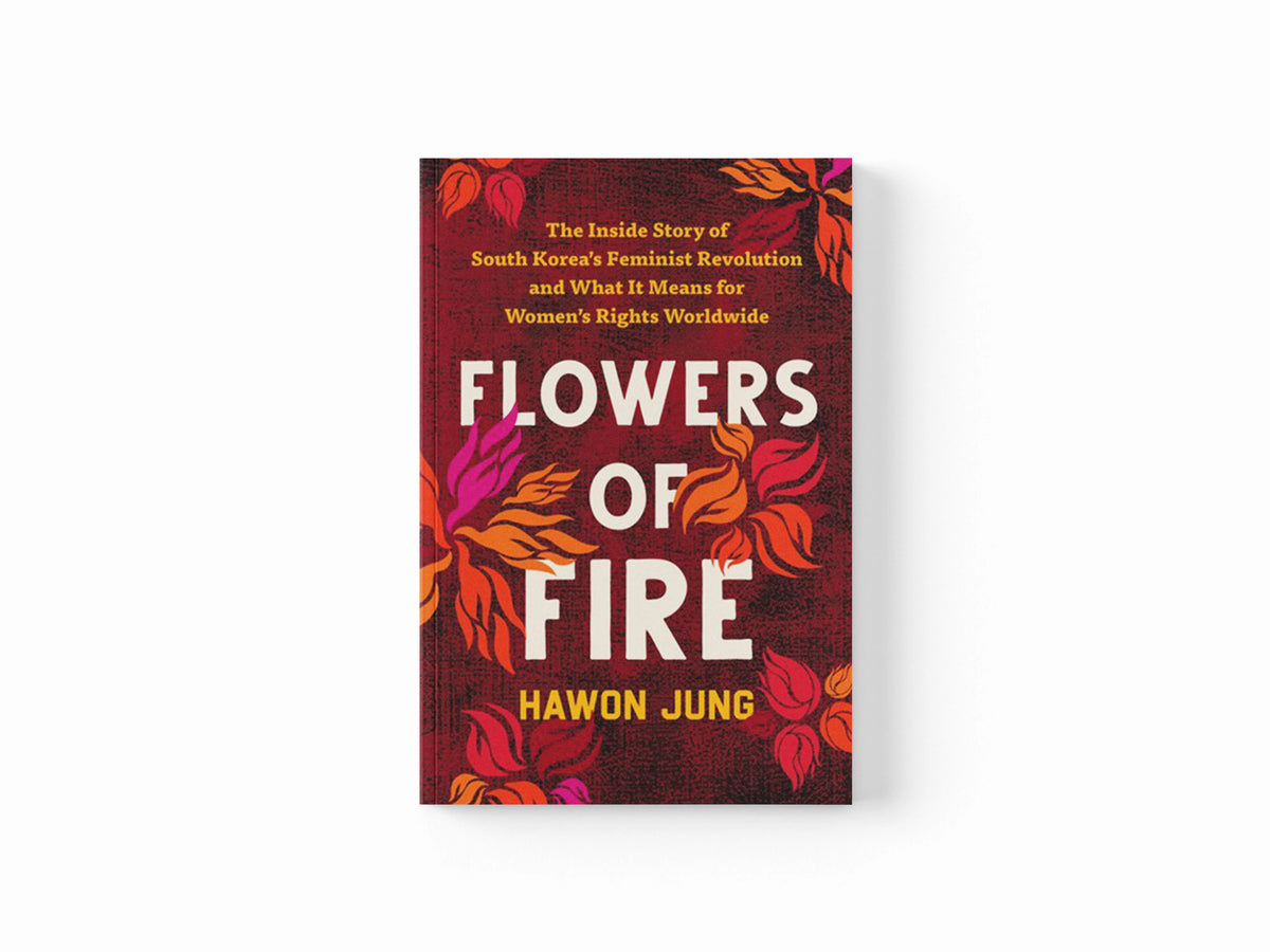 Flowers of Fire by Hawon Jung; 9781637742419