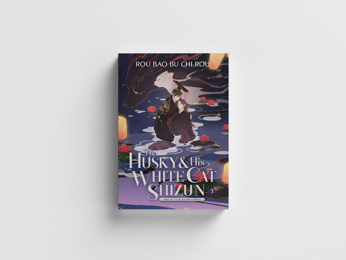 The Husky and His White Cat Shizun: Erha He Ta De Bai Mao Shizun (Novel) Vol. 3
