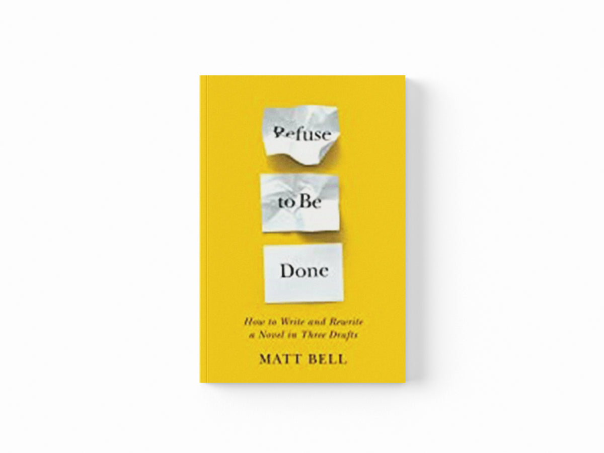 Refuse to Be Done by Matt Bell; 9781641293419