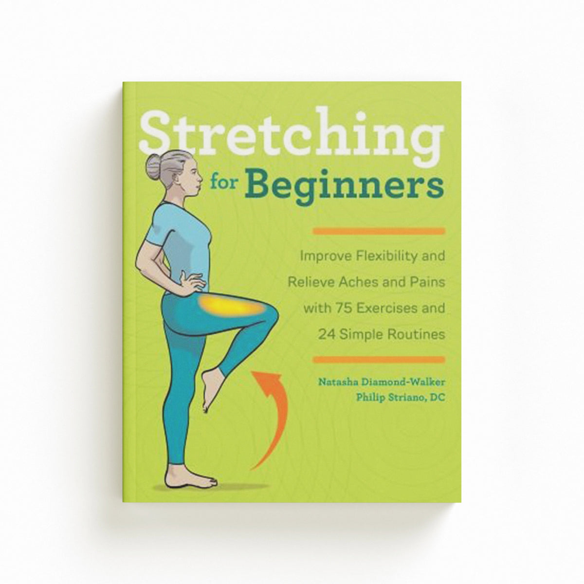 Stretching for Beginners by Natasha Diamond-Walker; Philip Striano; 9781641525190