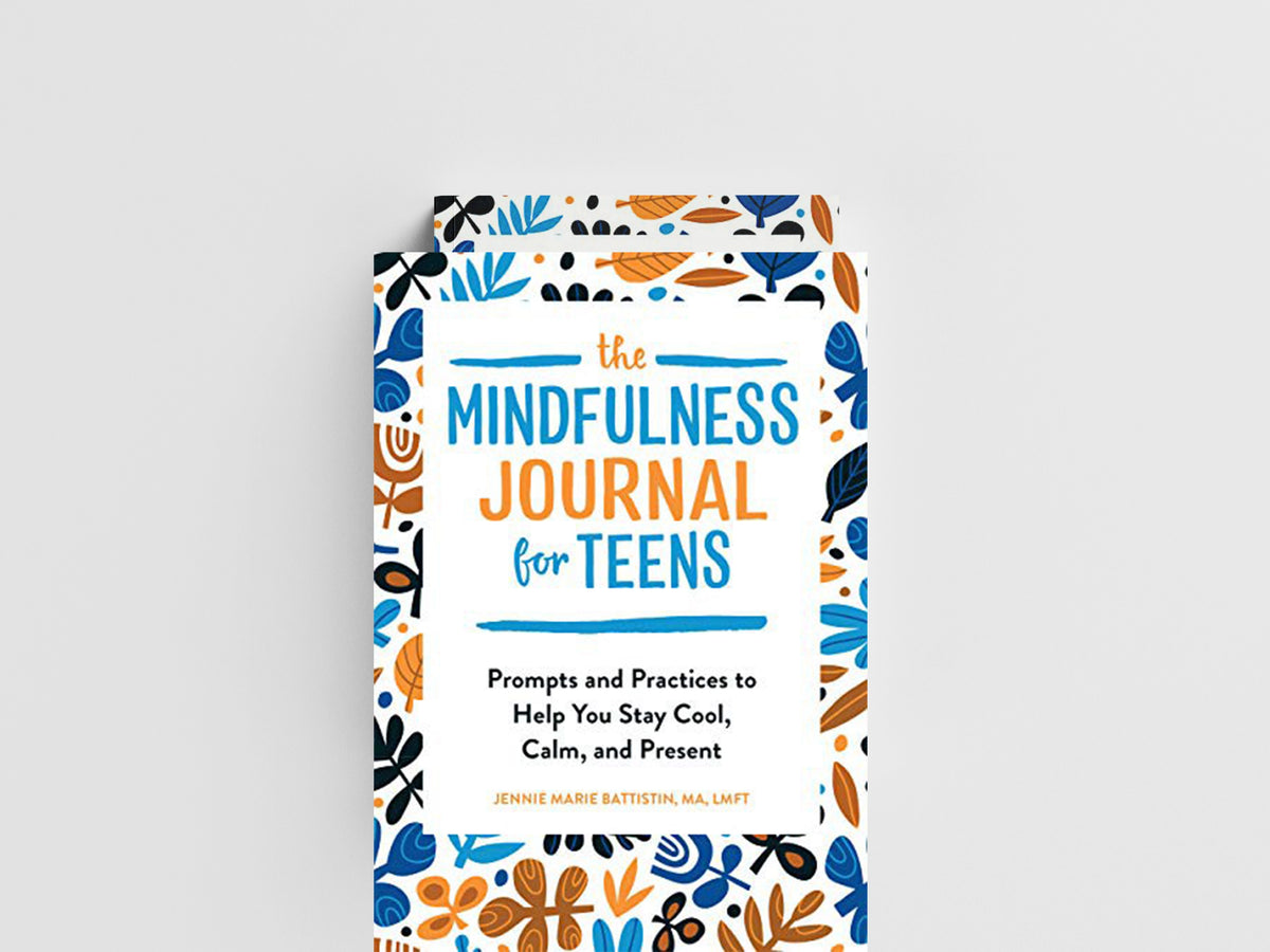 The Mindfulness Journal for Teens by Jennie Battistin; 9781646112838