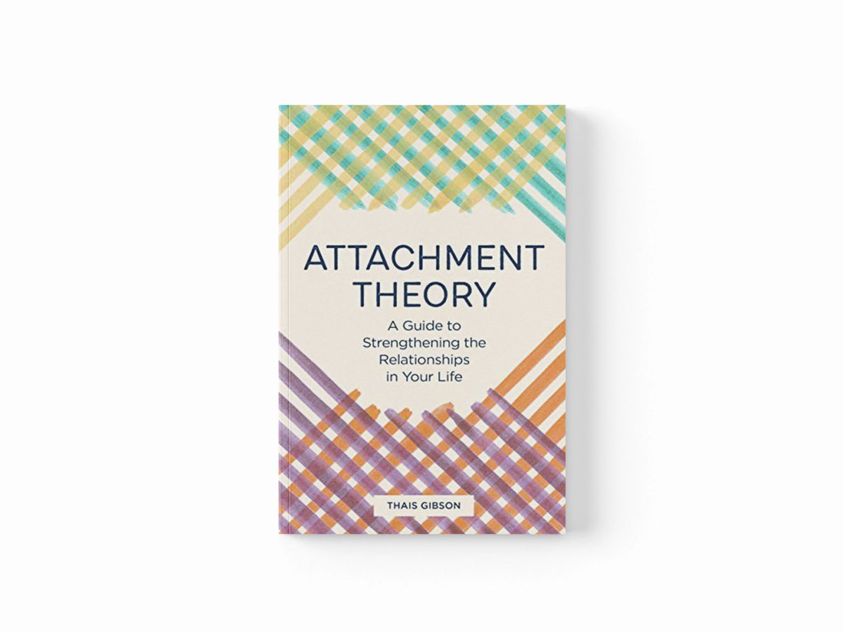 Attachment Theory by Thais Gibson; 9781646115457