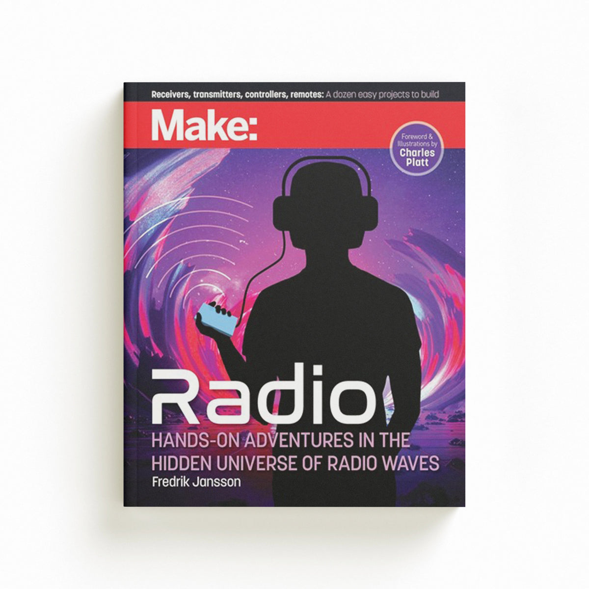 Make: Radio by Fredrik Jansson; 9781680456776