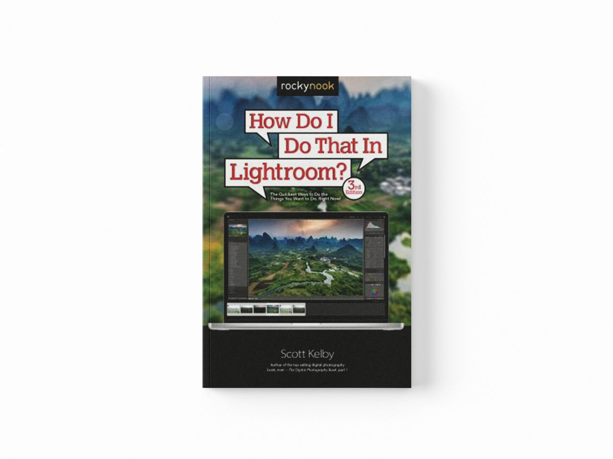 How Do I Do That In Lightroom? by Scott Kelby; 9781681989150