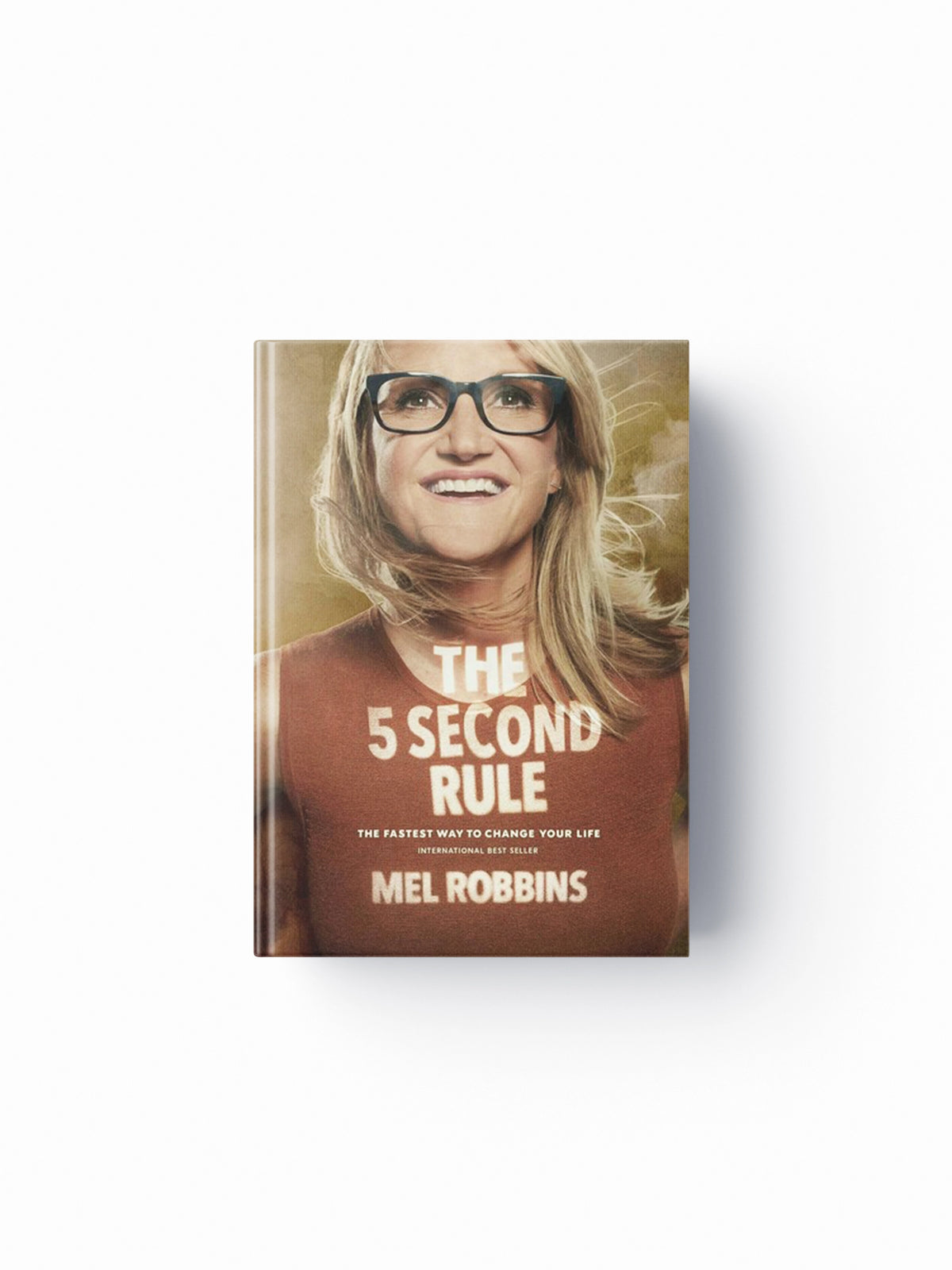 The 5 Second Rule by Mel Robbins; 9781682612385