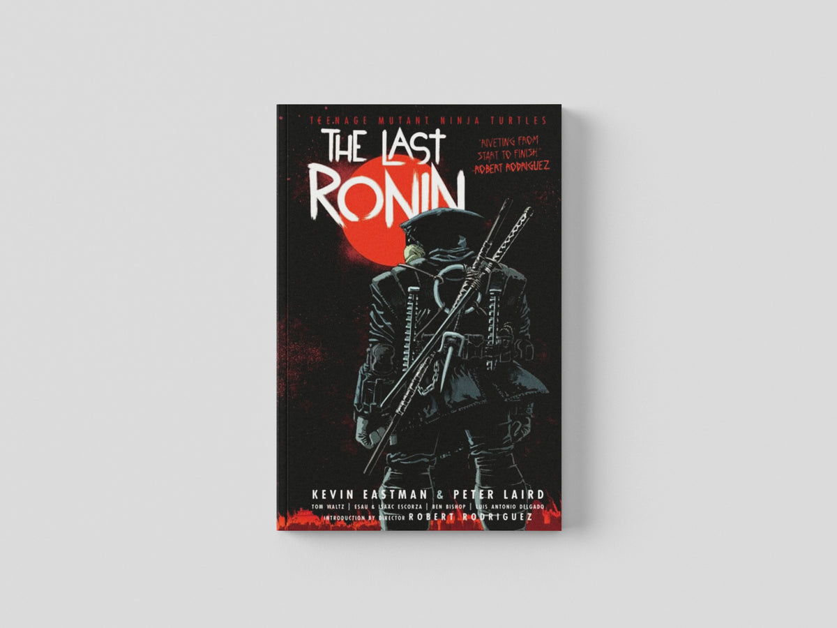 Teenage Mutant Ninja Turtles: The Last Ronin by Kevin Eastman; 9781684058419
