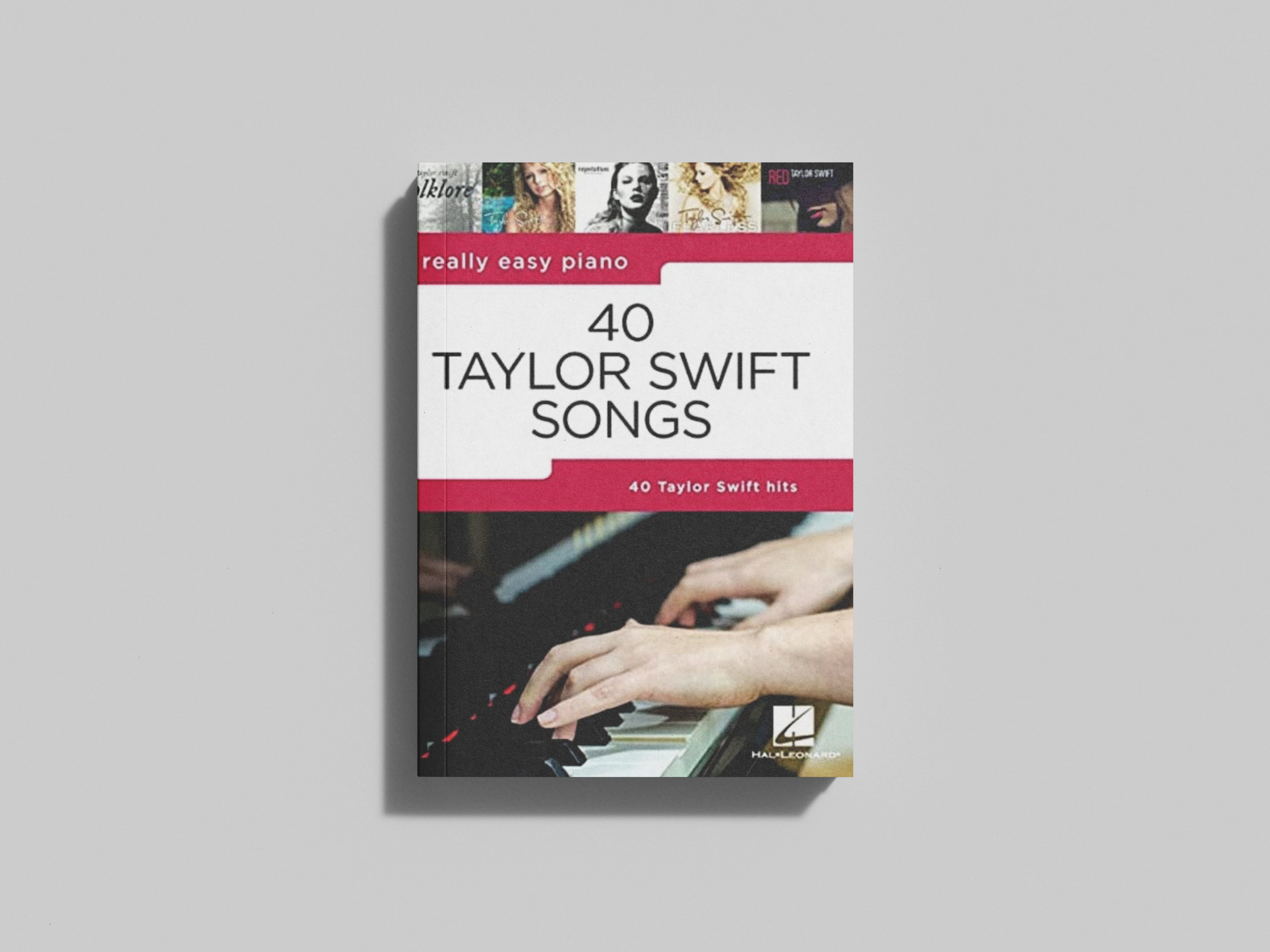 Really Easy Piano : 40 Taylor Swift Songs by Taylor Swift; 9781705136218