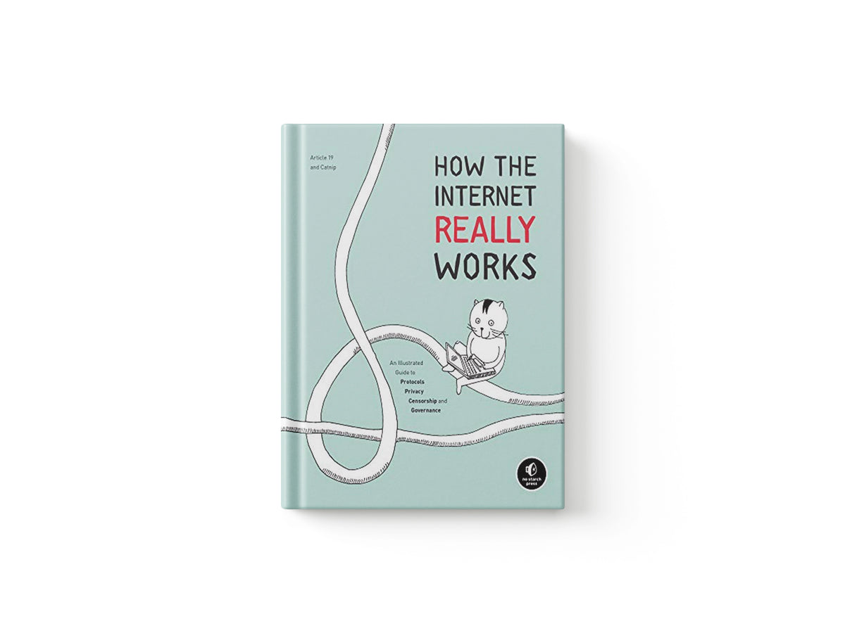 How the Internet Really Works by Article 19; 9781718500297