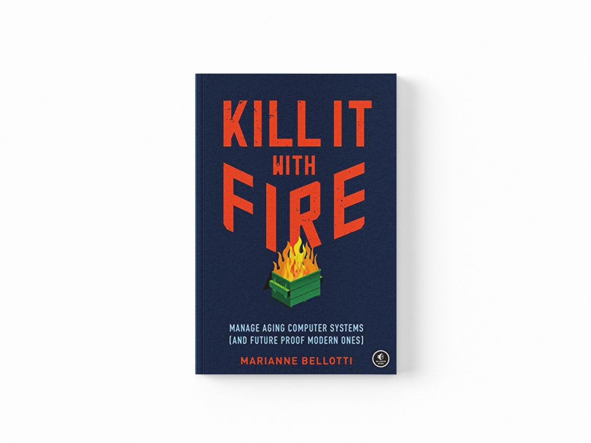 Kill It With Fire by Marriane Bellotti; 9781718501188
