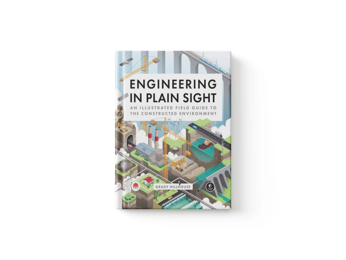 Engineering in Plain Sight by Grady Hillhouse; 9781718502321