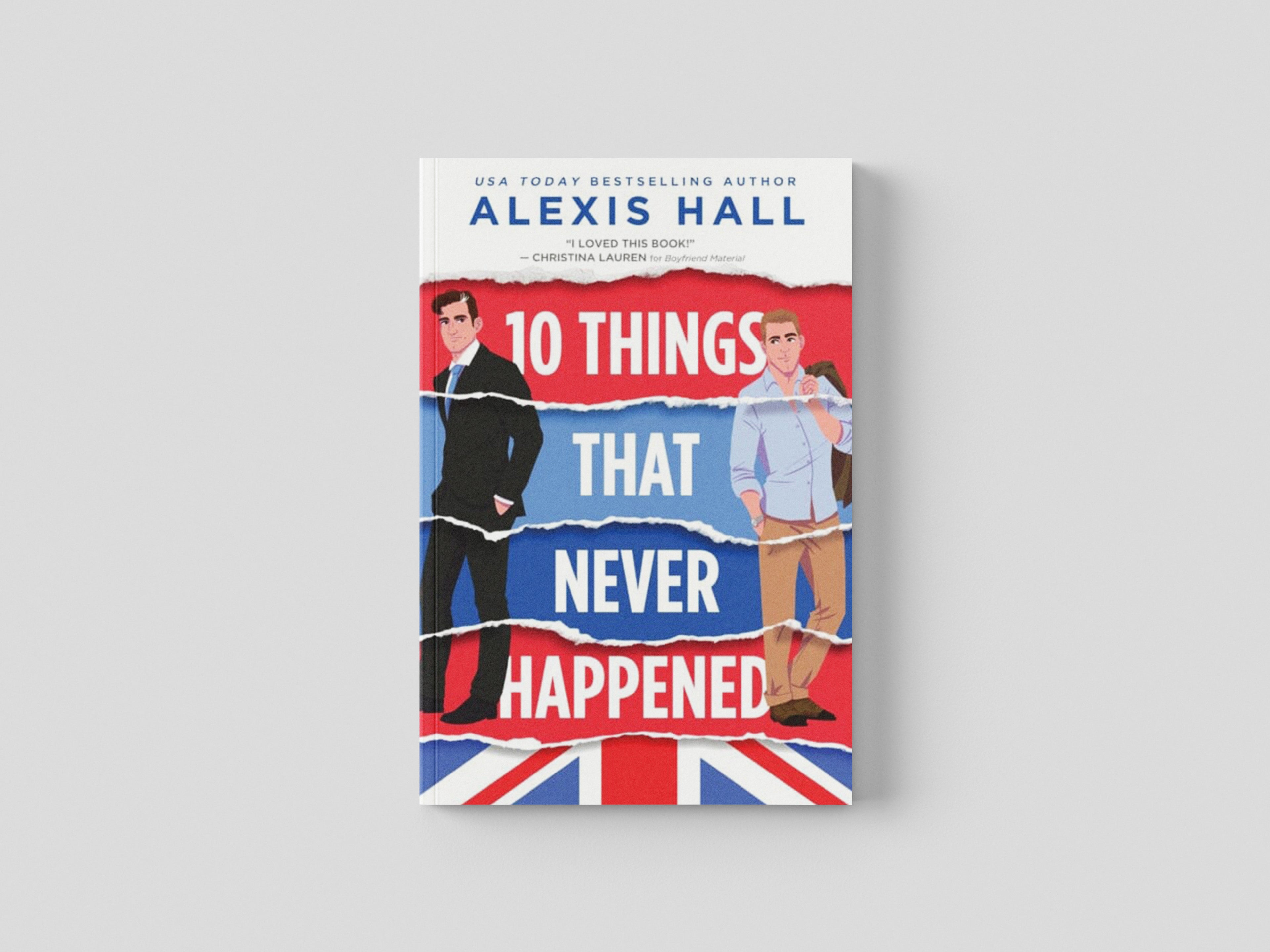 10 Things That Never Happened by Alexis Hall; 9781728245102