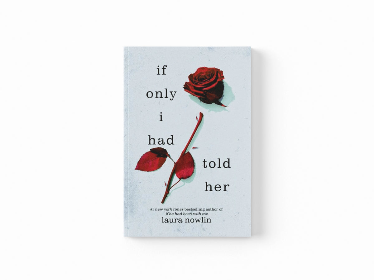 If Only I Had Told Her